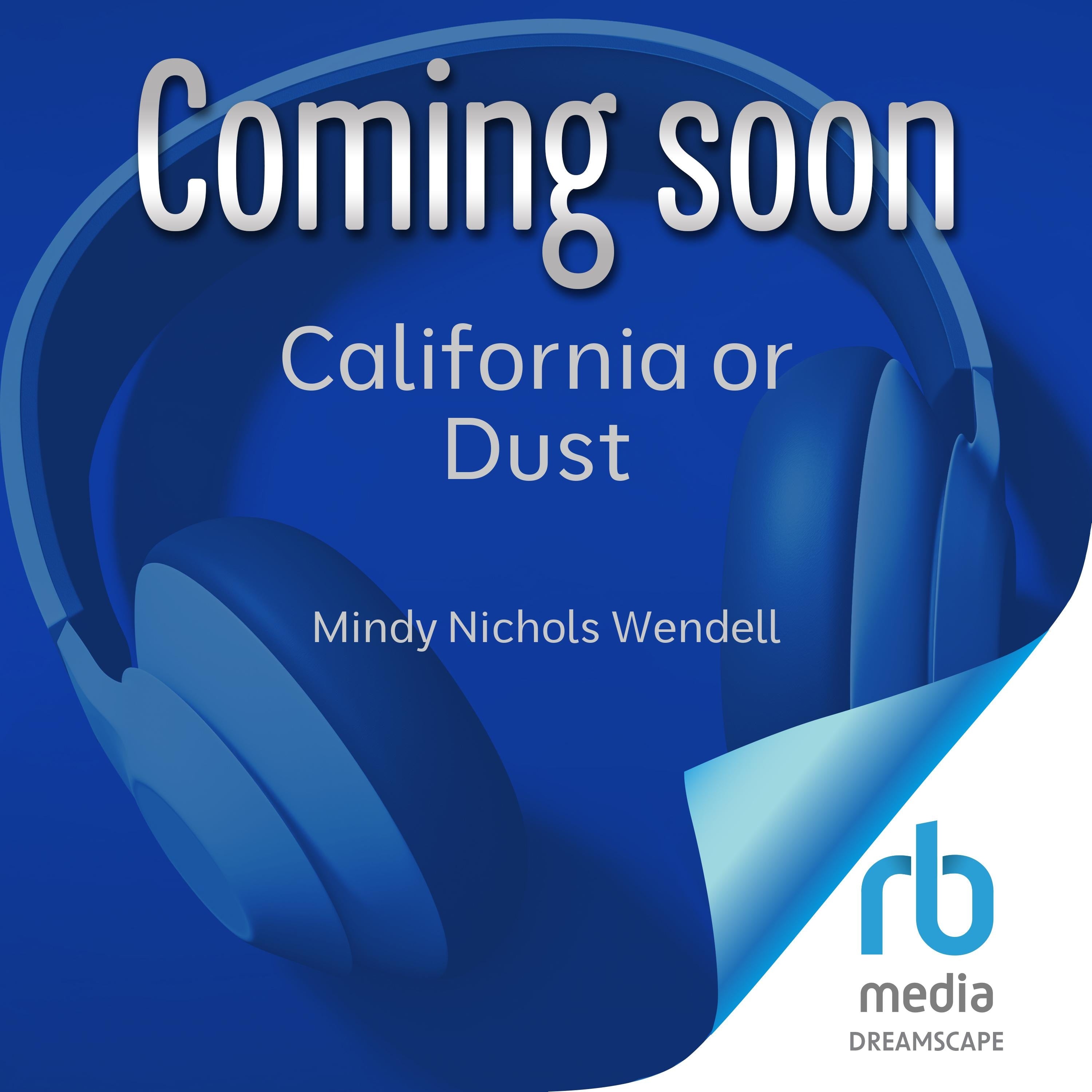 California or Dust