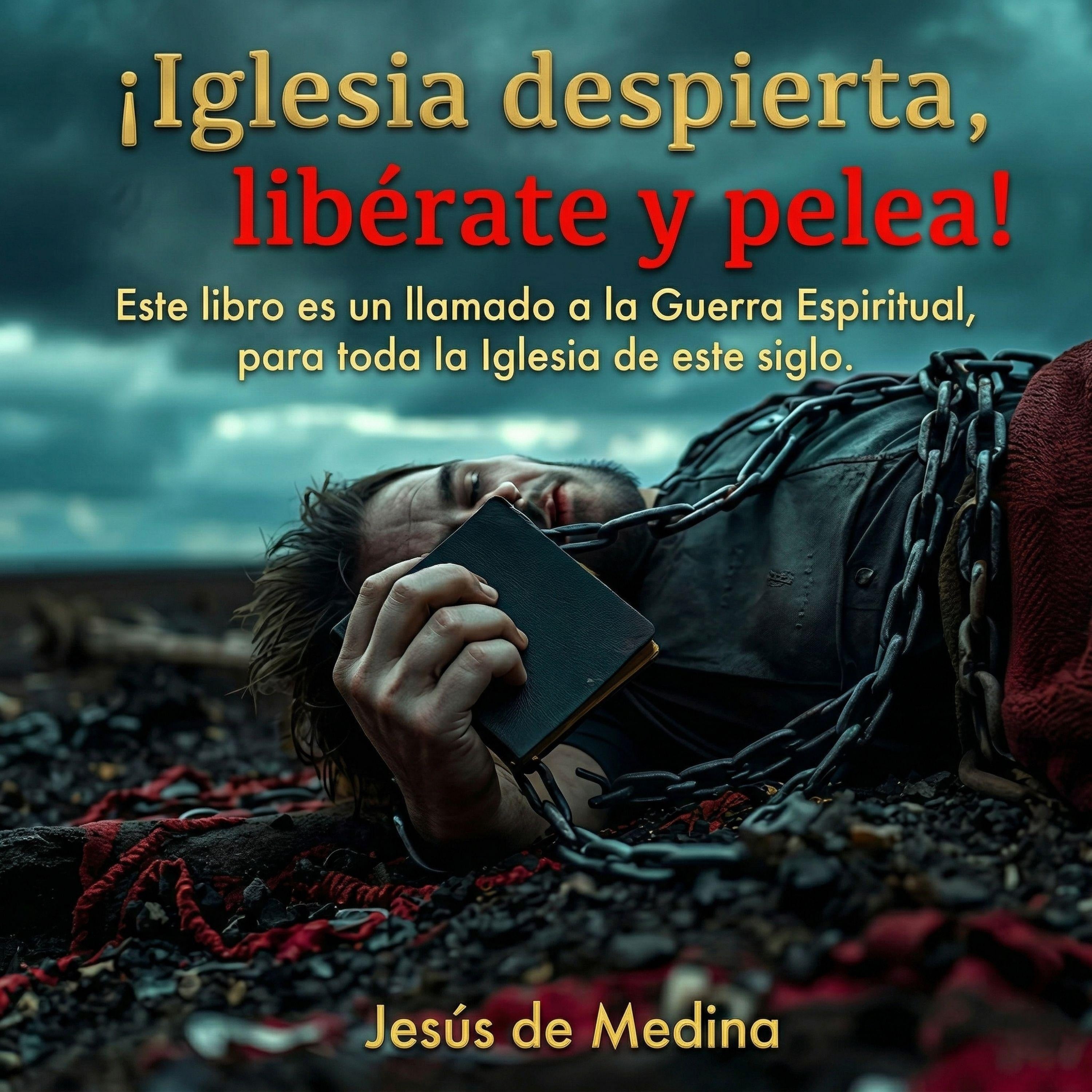 ¡Iglesia despierta, libérate y pelea!