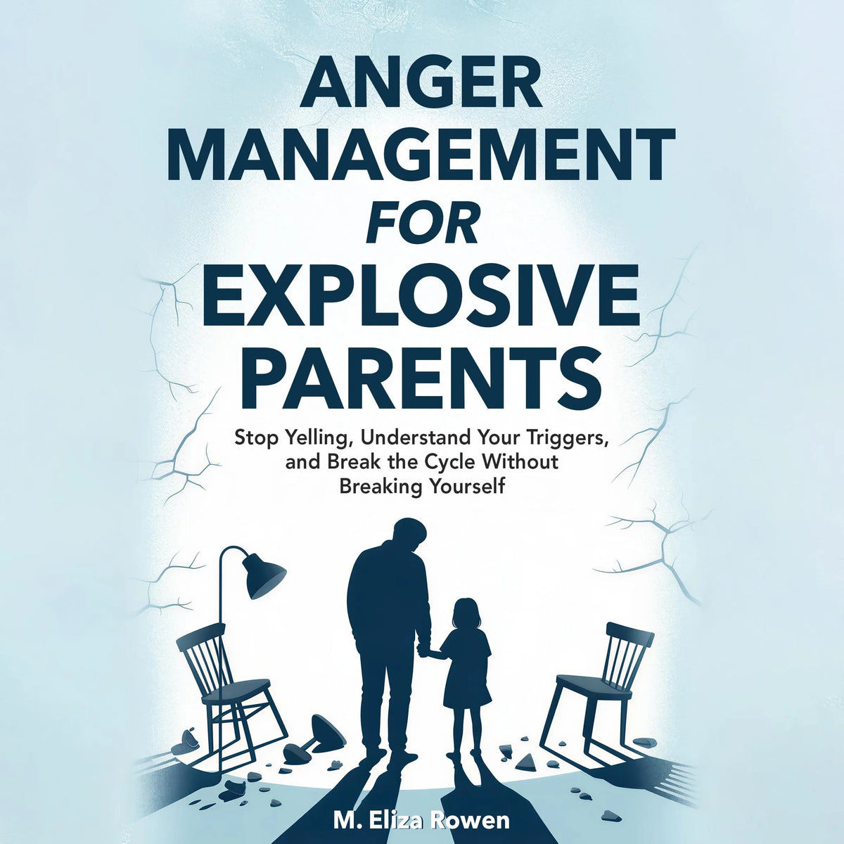 Anger Management for Explosive Parents