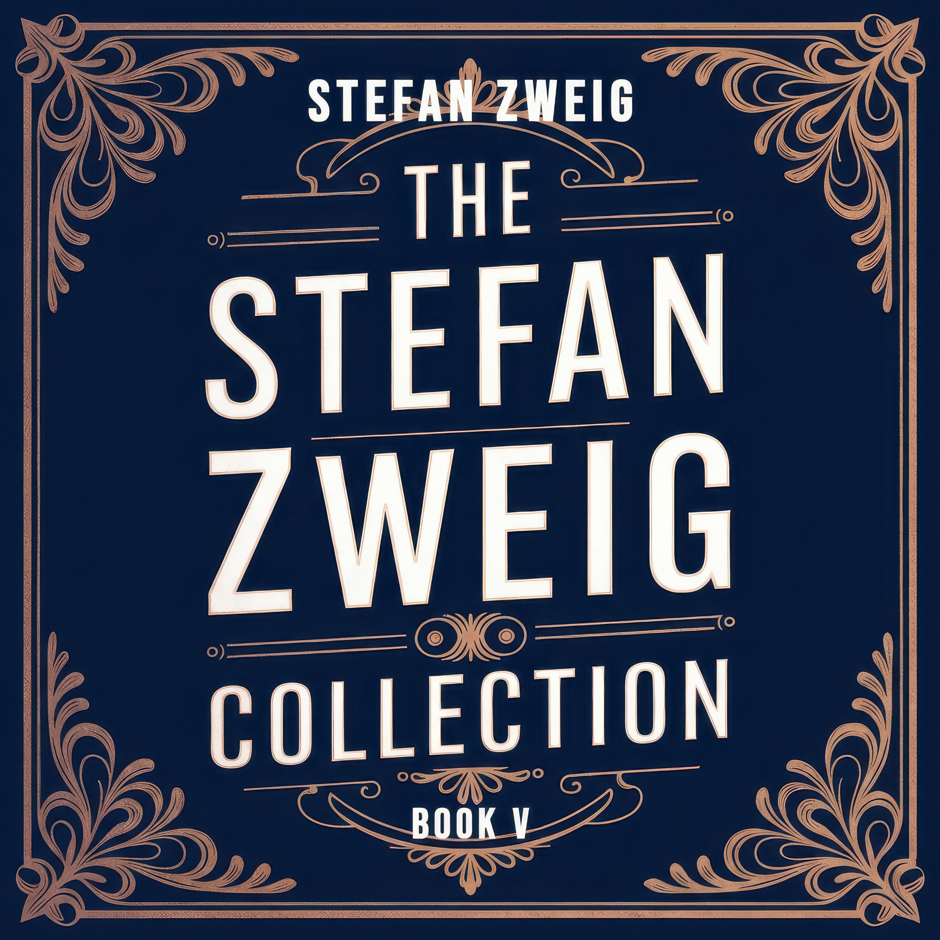 The Stefan Zweig Collection - Volume 5