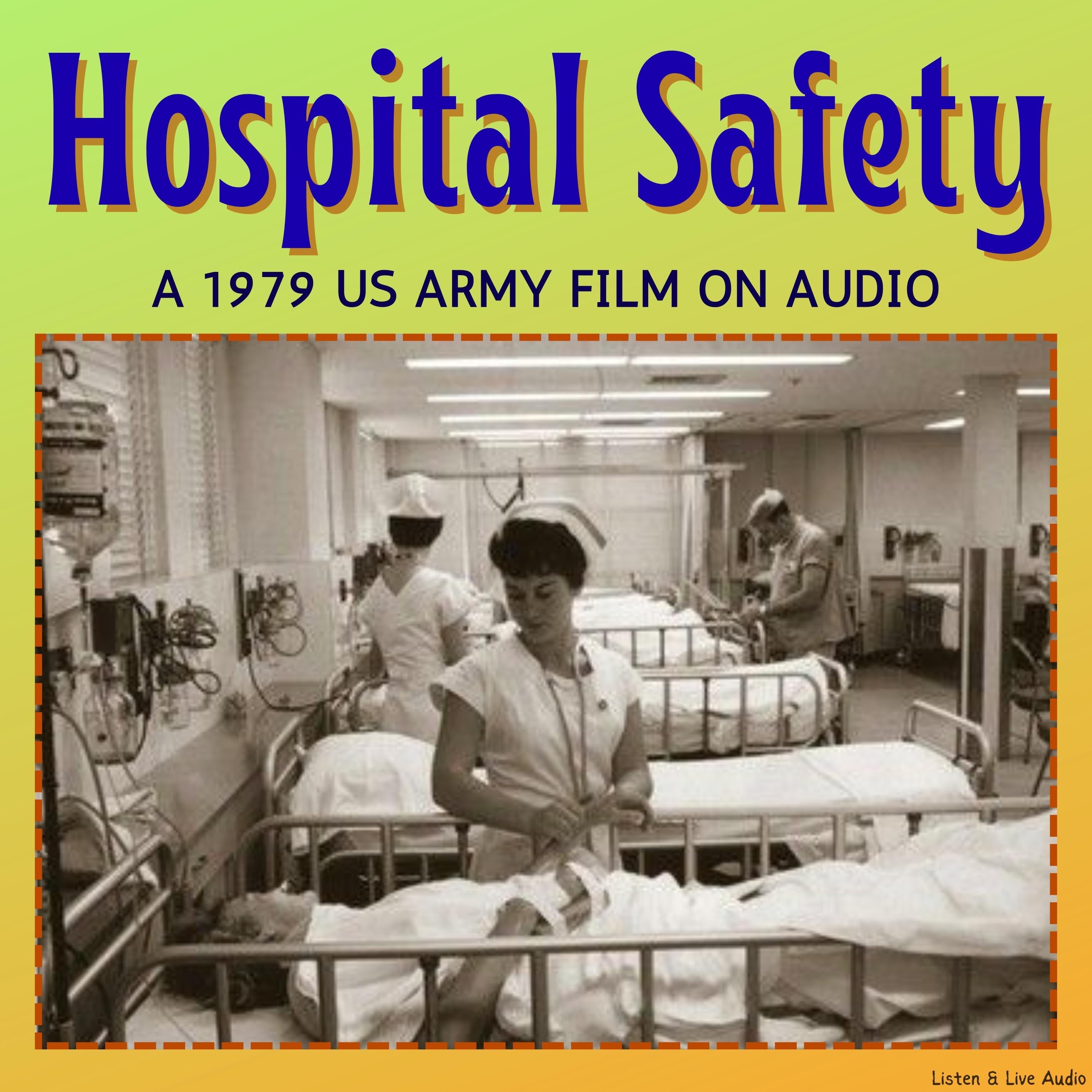Addressing Hospital Safety, A 1979 US Army Film on Audio