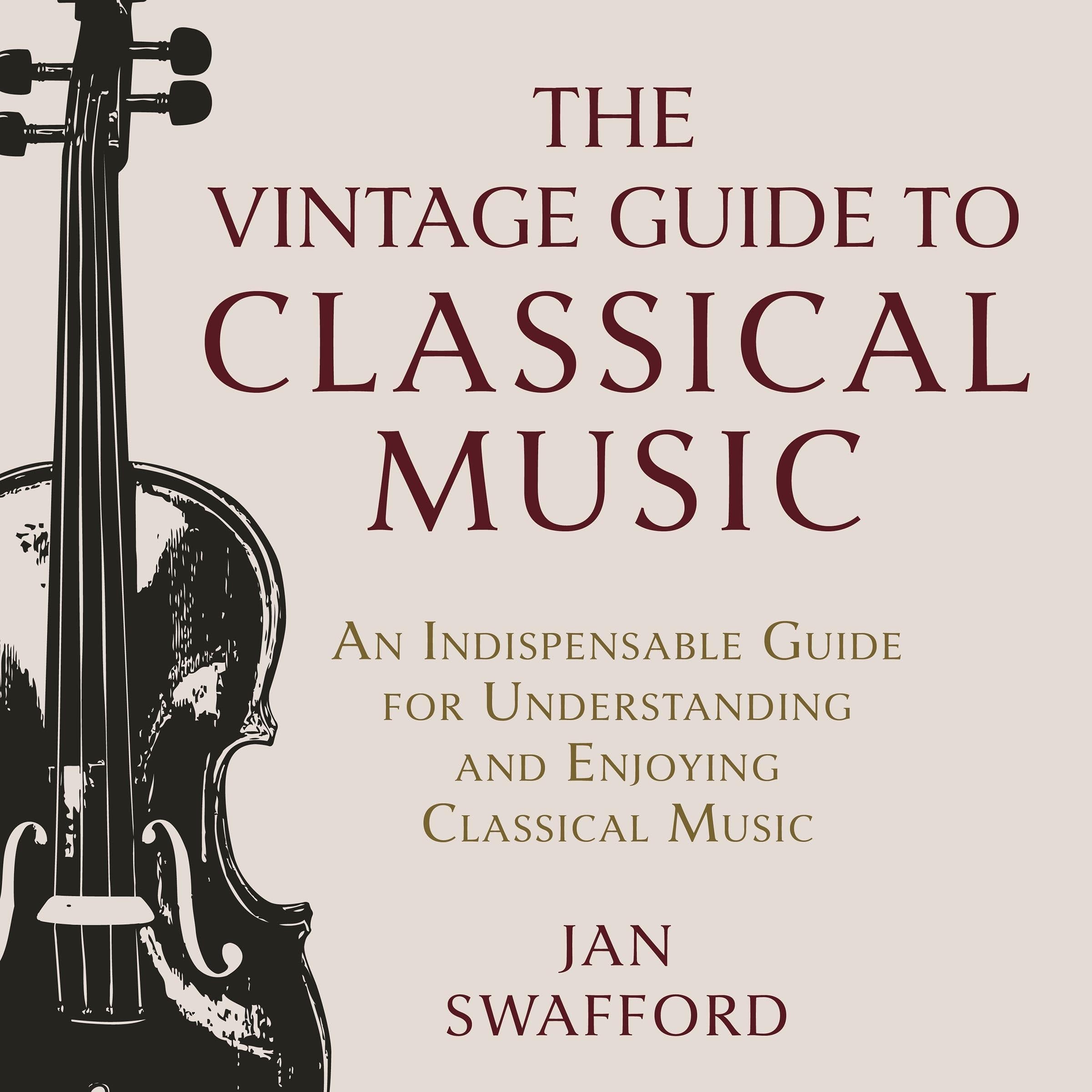 The Vintage Guide to Classical Music