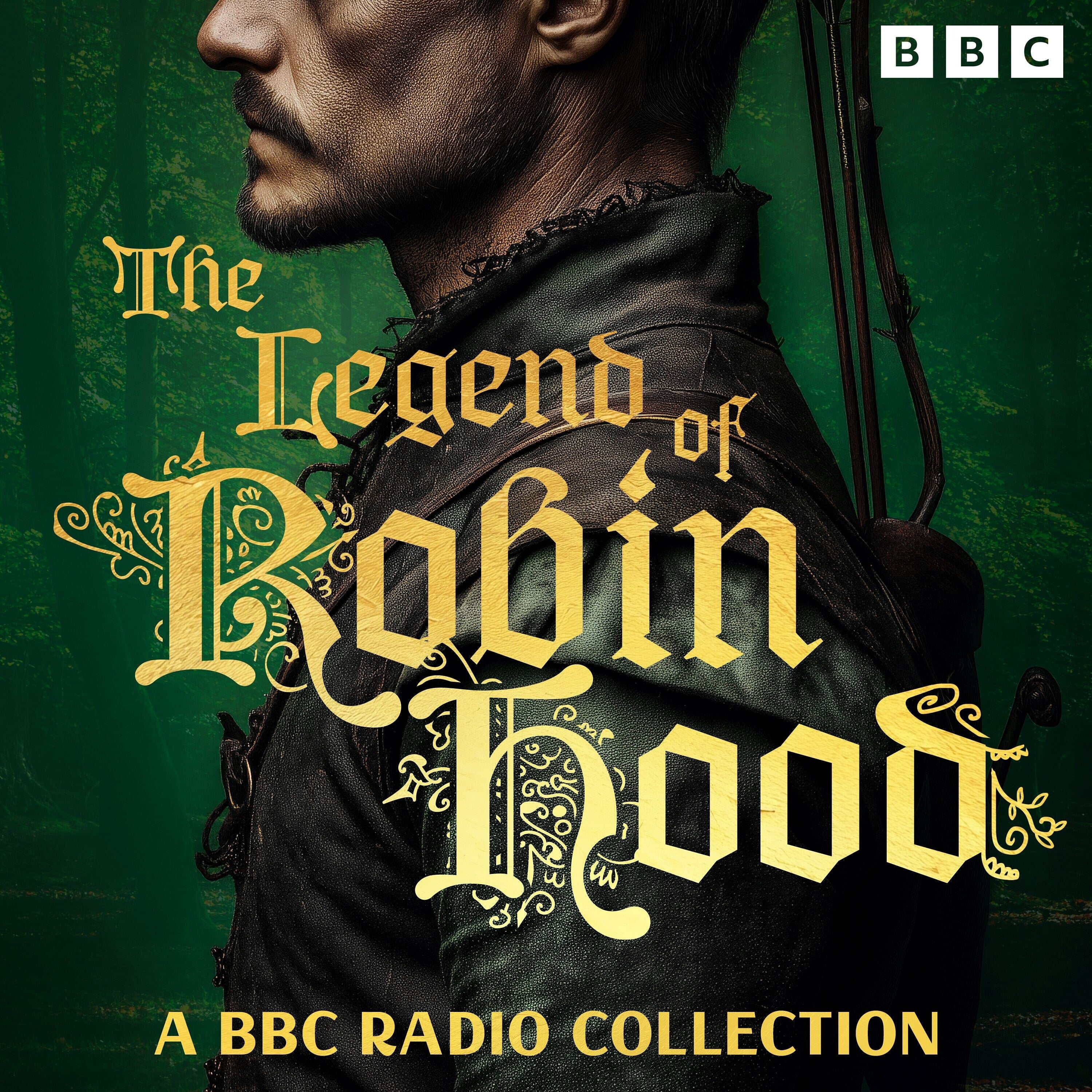 The Legend of Robin Hood: A BBC Radio Collection