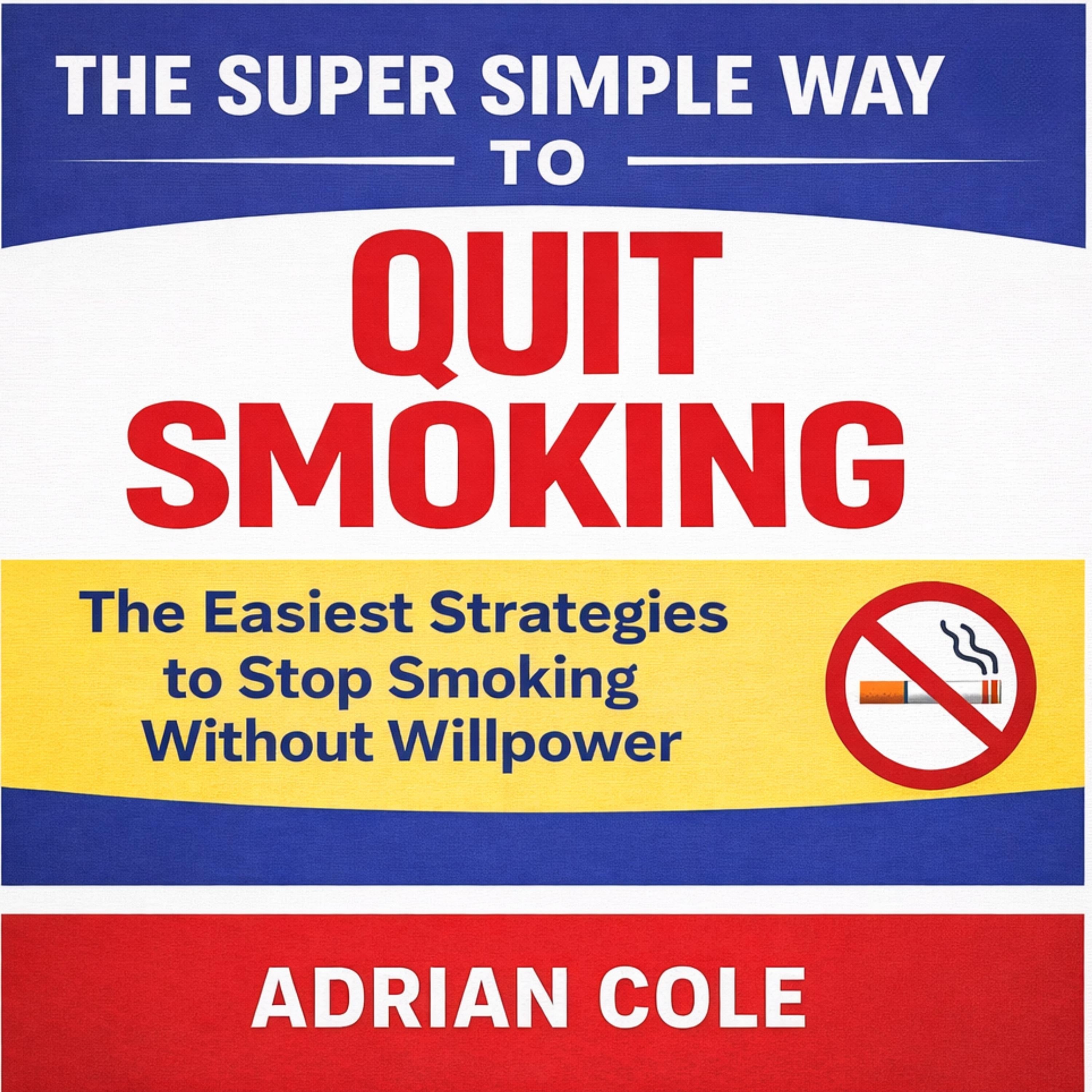The Supper Simple Way to Quit Smoking