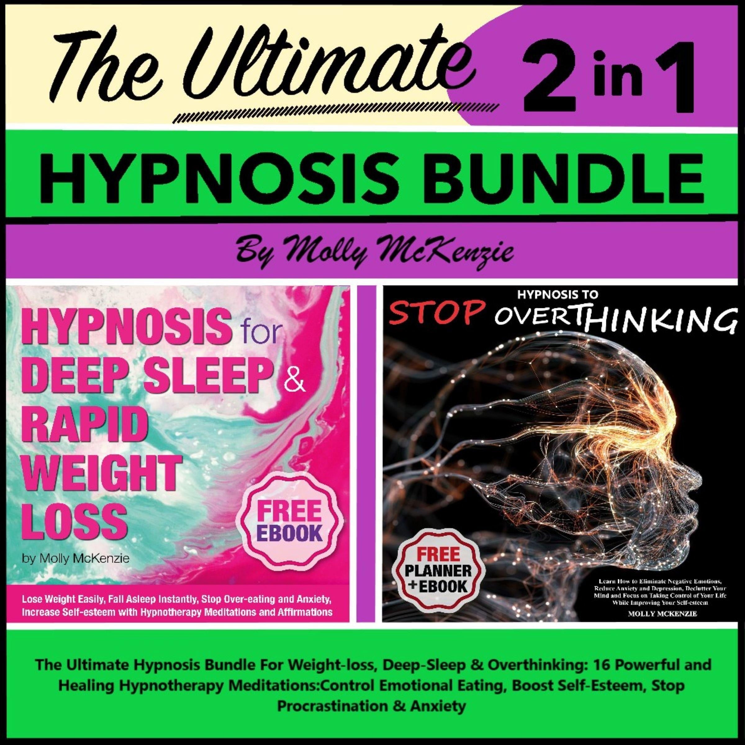 The Ultimate Hypnosis Bundle For Weight-loss, Deep-Sleep & Overthinking