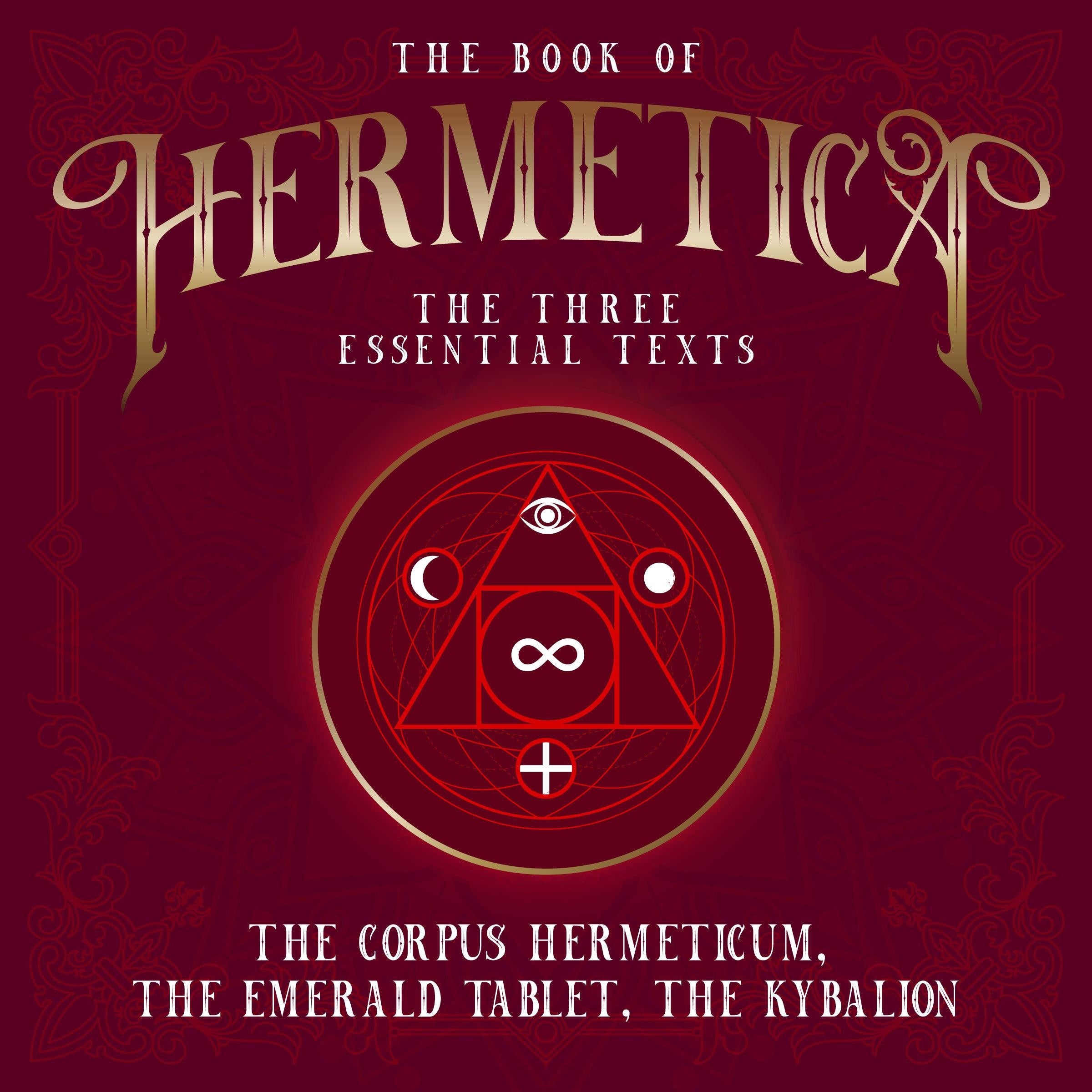 The Book of Hermetica: The Three Essential Texts