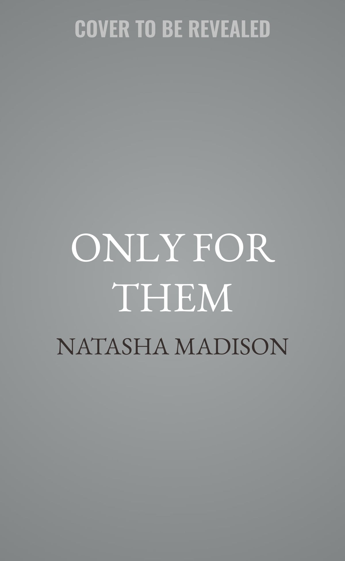 Only for Them