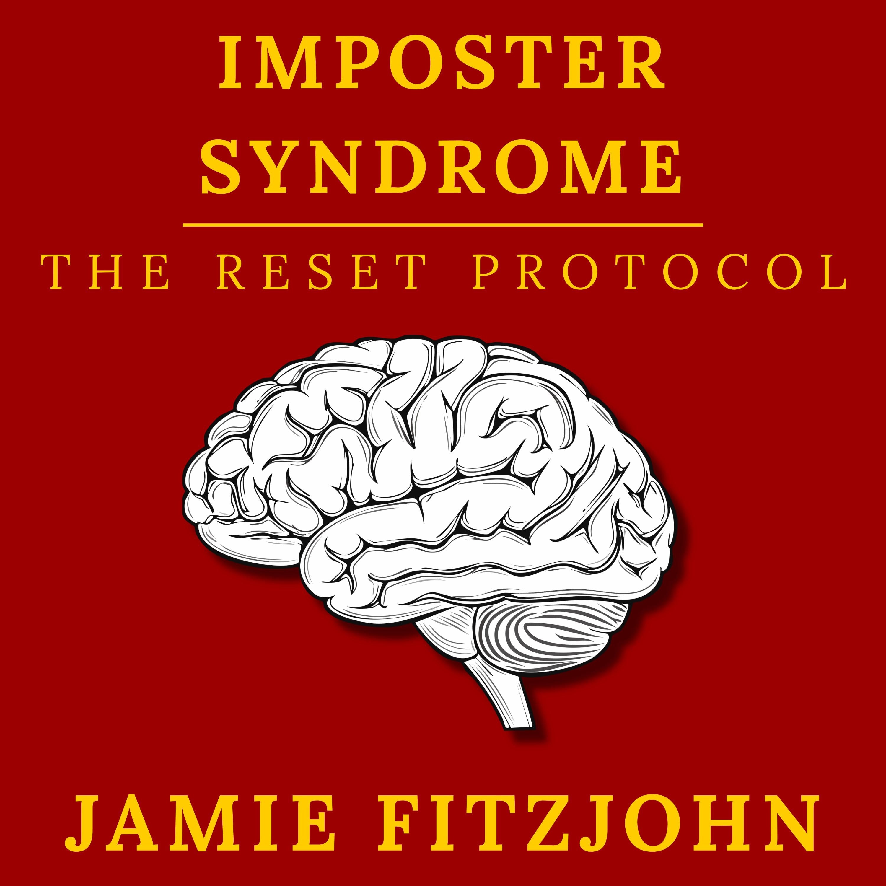 Imposter Syndrome: The Reset Protocol