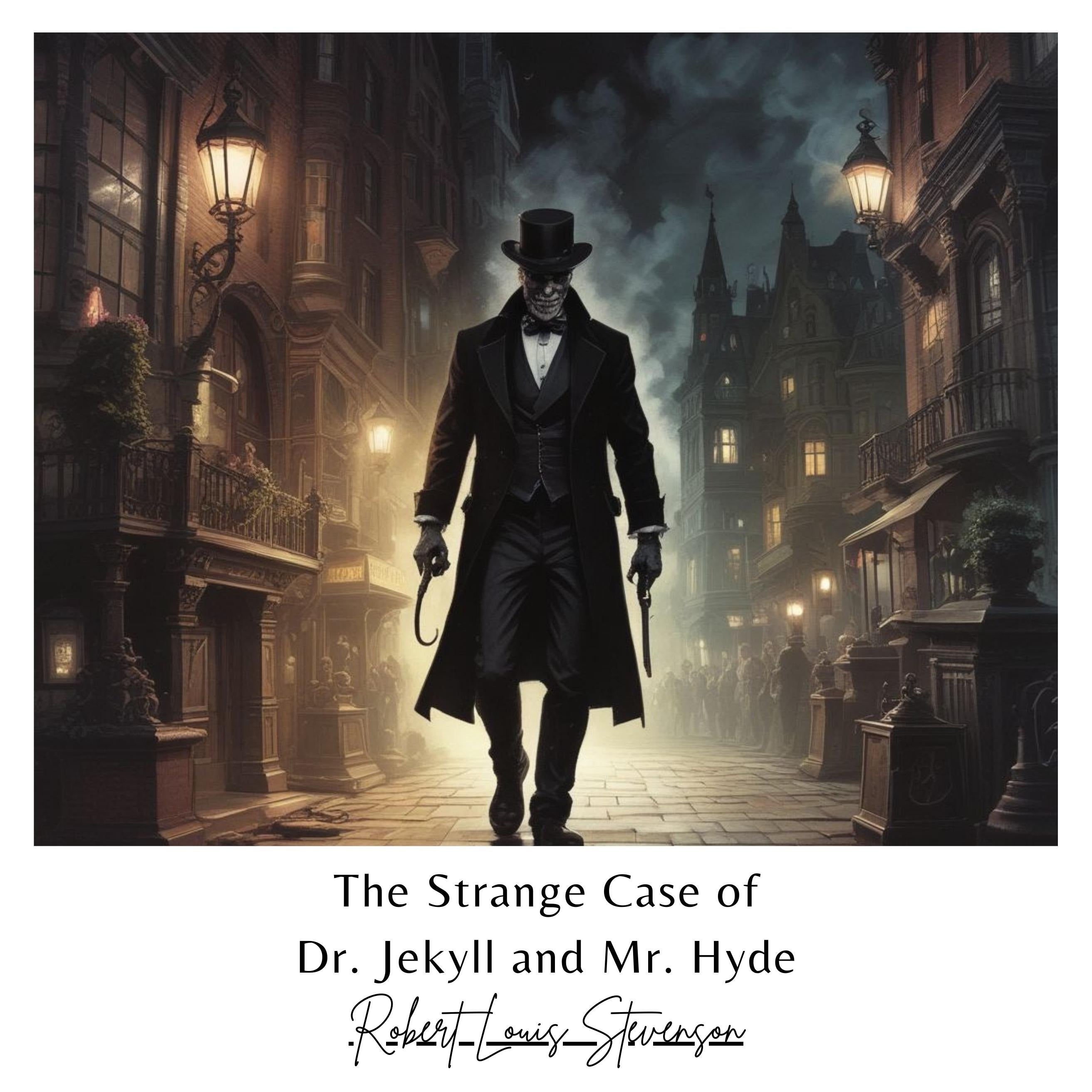 The Strange Case of Dr. Jekyll and Mr. Hyde