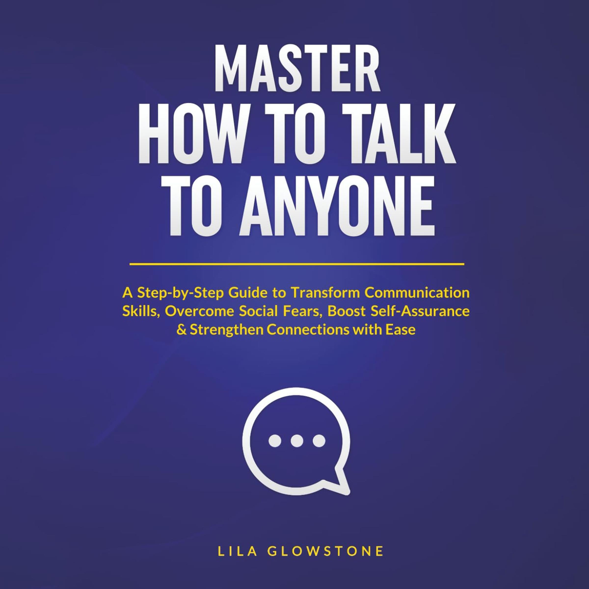 Master How to Talk to Anyone