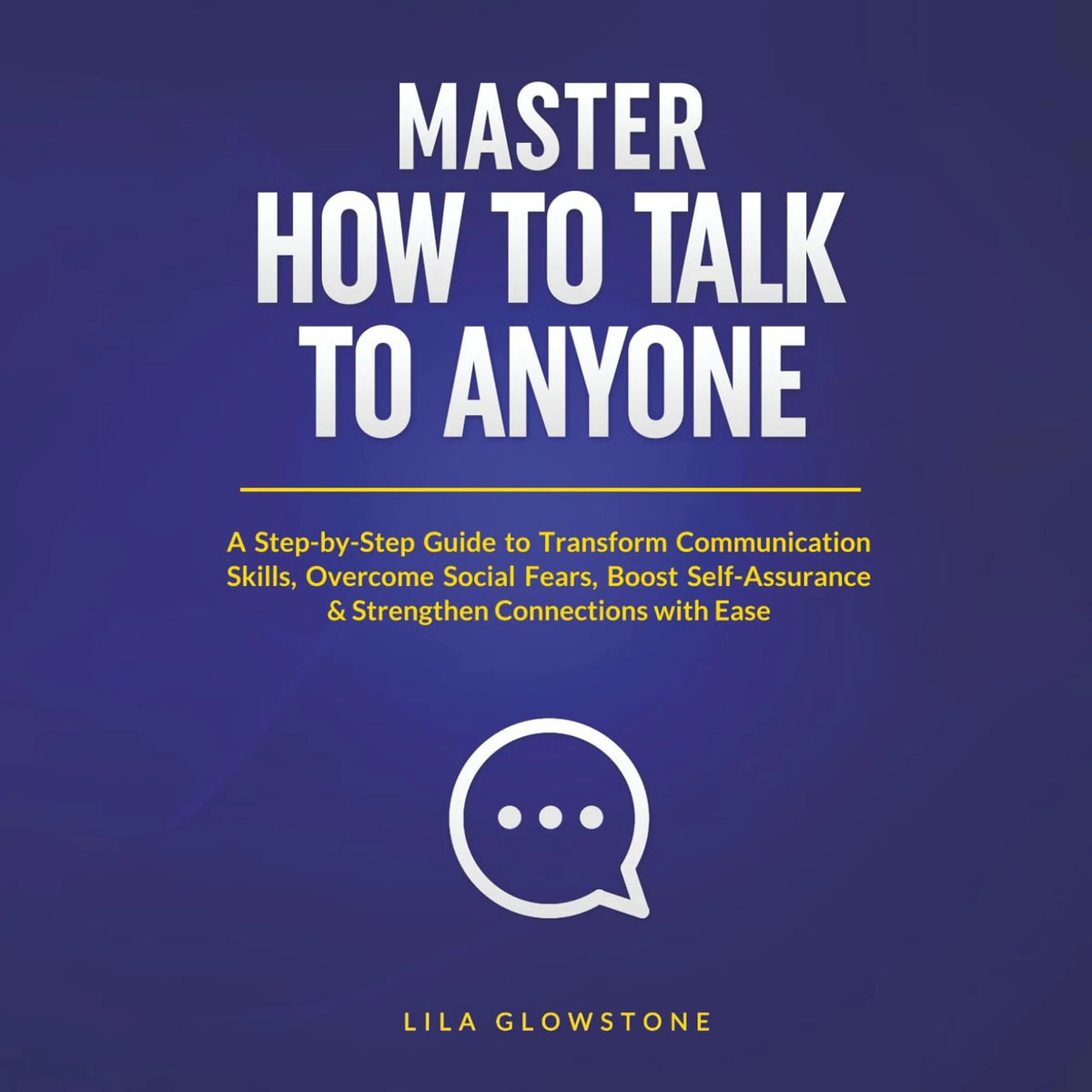Master How to Talk to Anyone