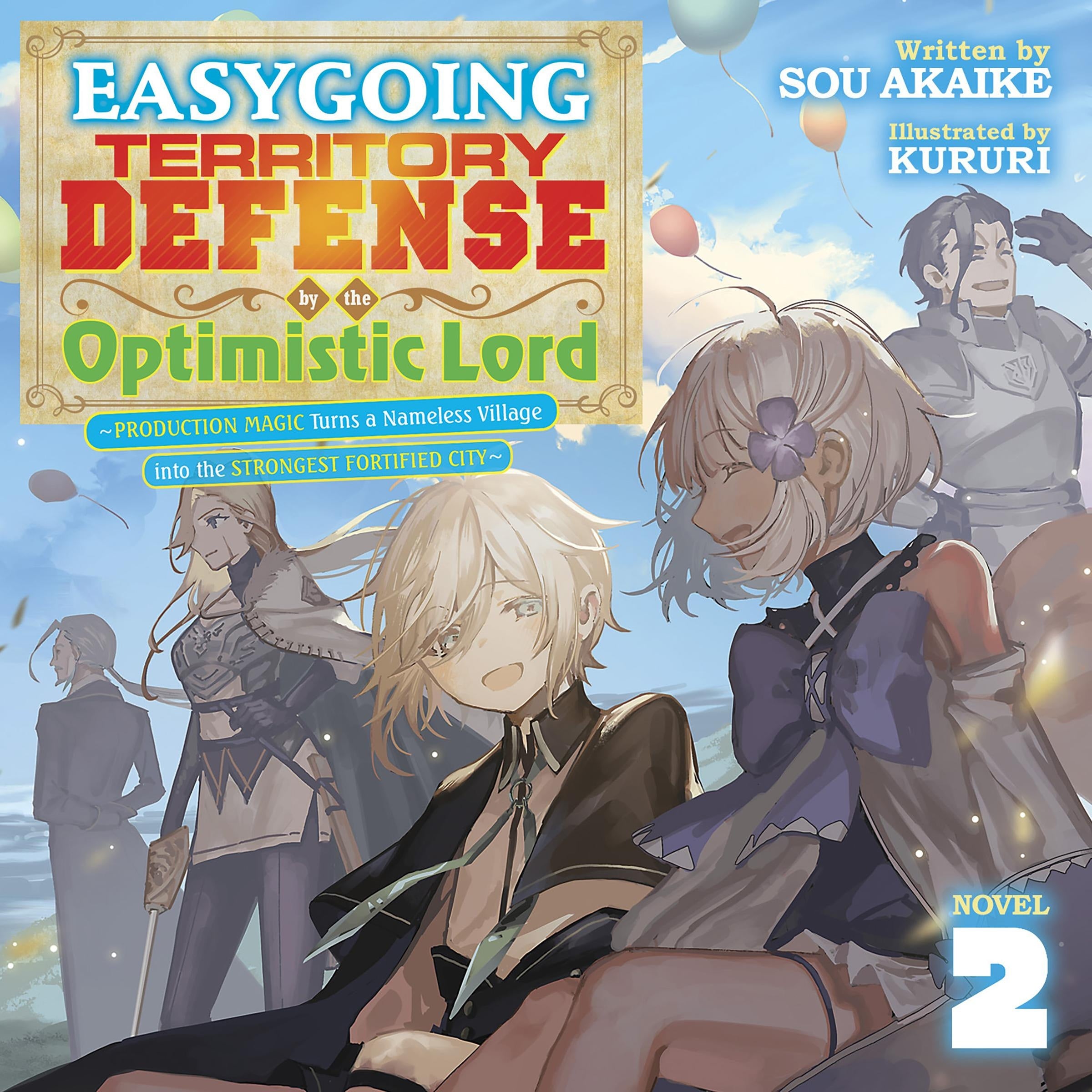 Easygoing Territory Defense by the Optimistic Lord: Production Magic Turns a Nameless Village into the Strongest Fortified City (Light Novel) Vol. 2