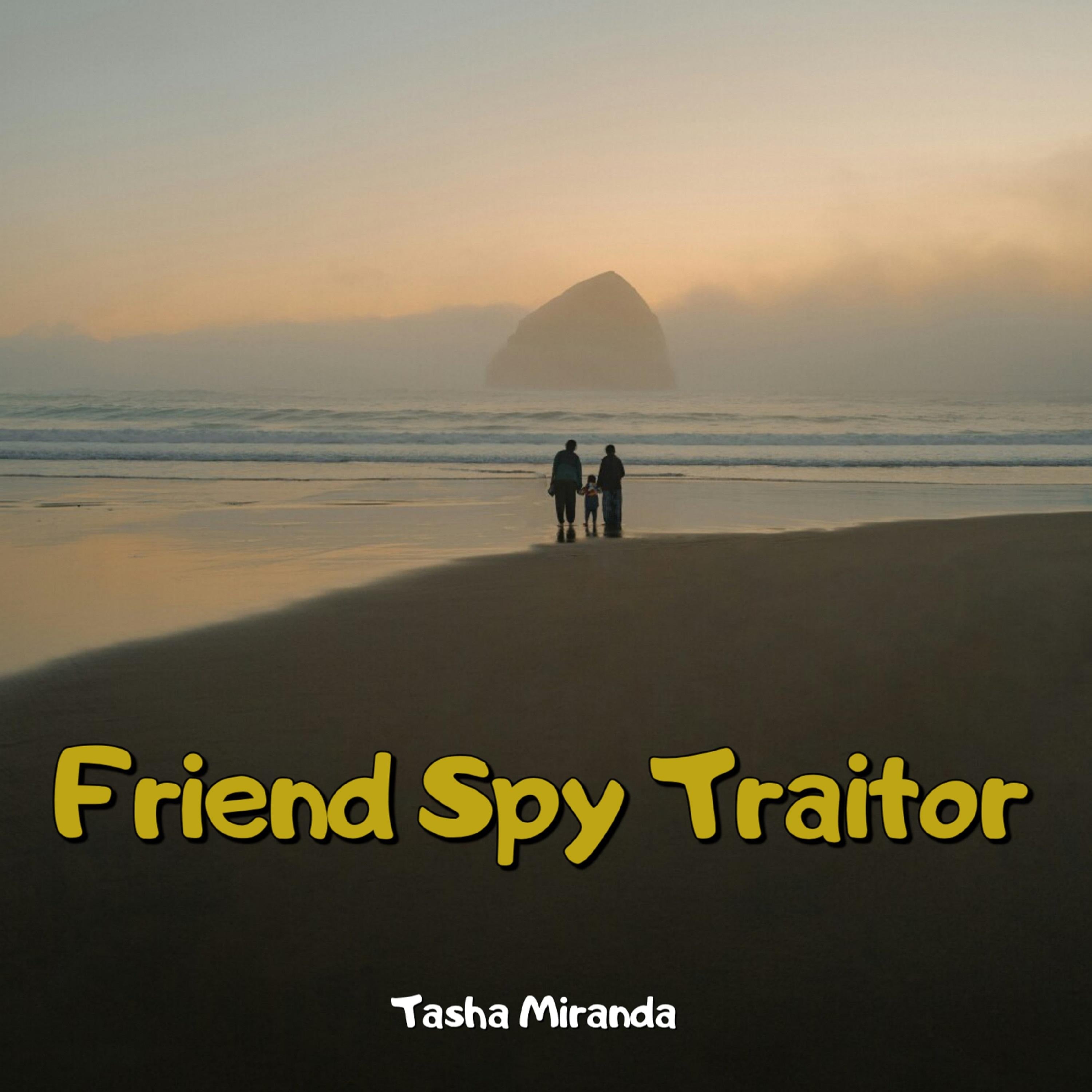 Friend Spy Traitor