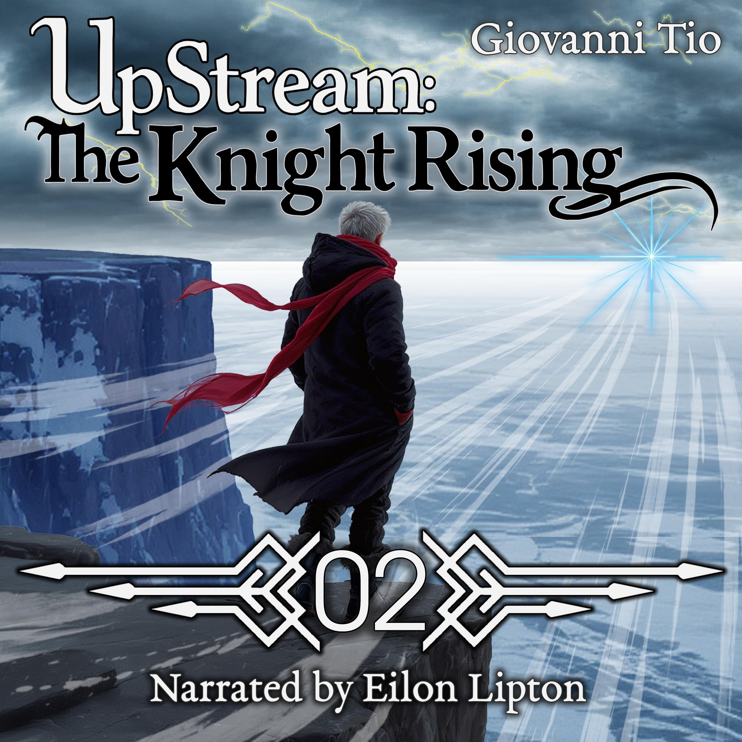 UpStream: The Knight Rising - Volume 2