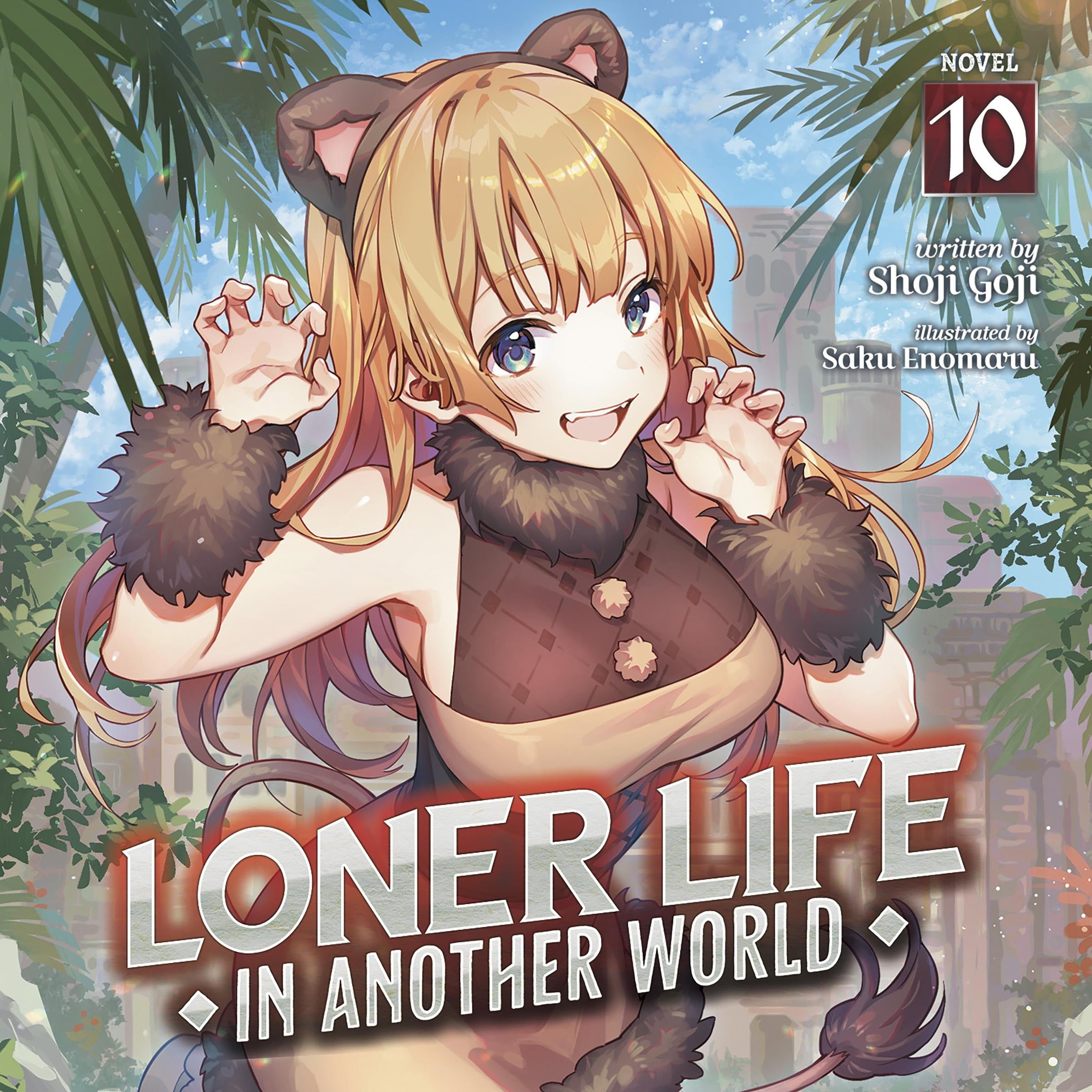 Loner Life in Another World (Light Novel) Vol. 10