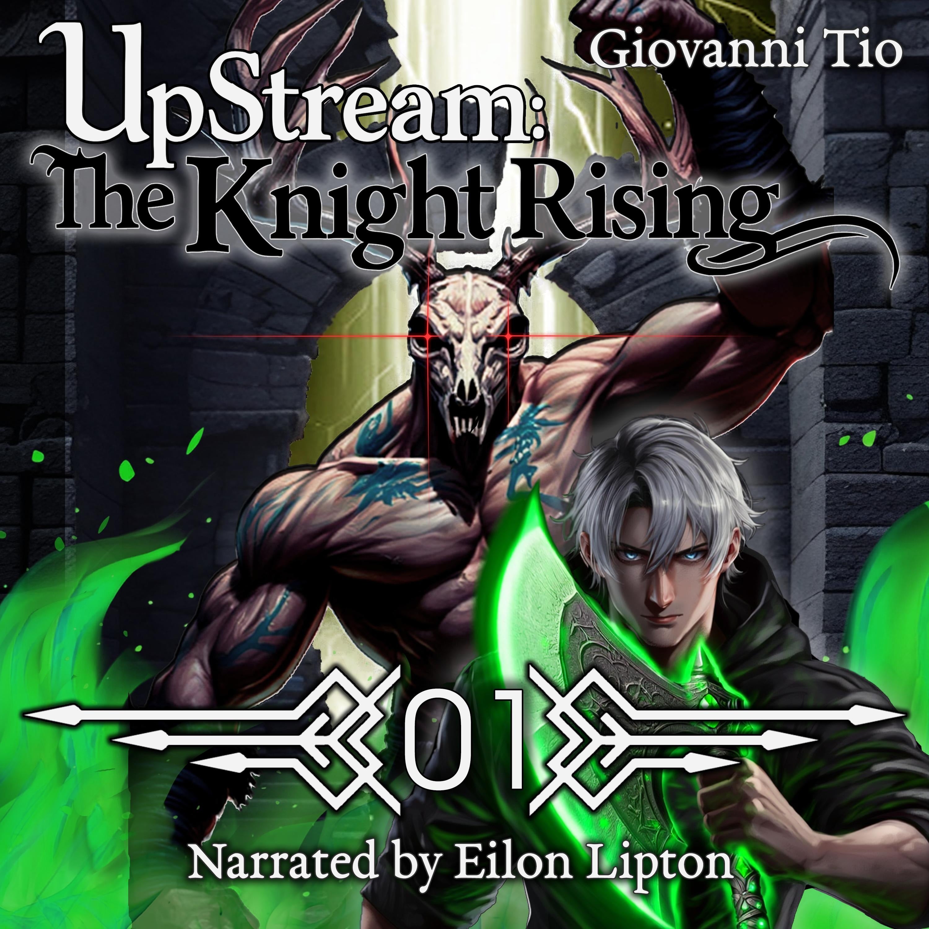 UpStream: The Knight Rising - Volume 1