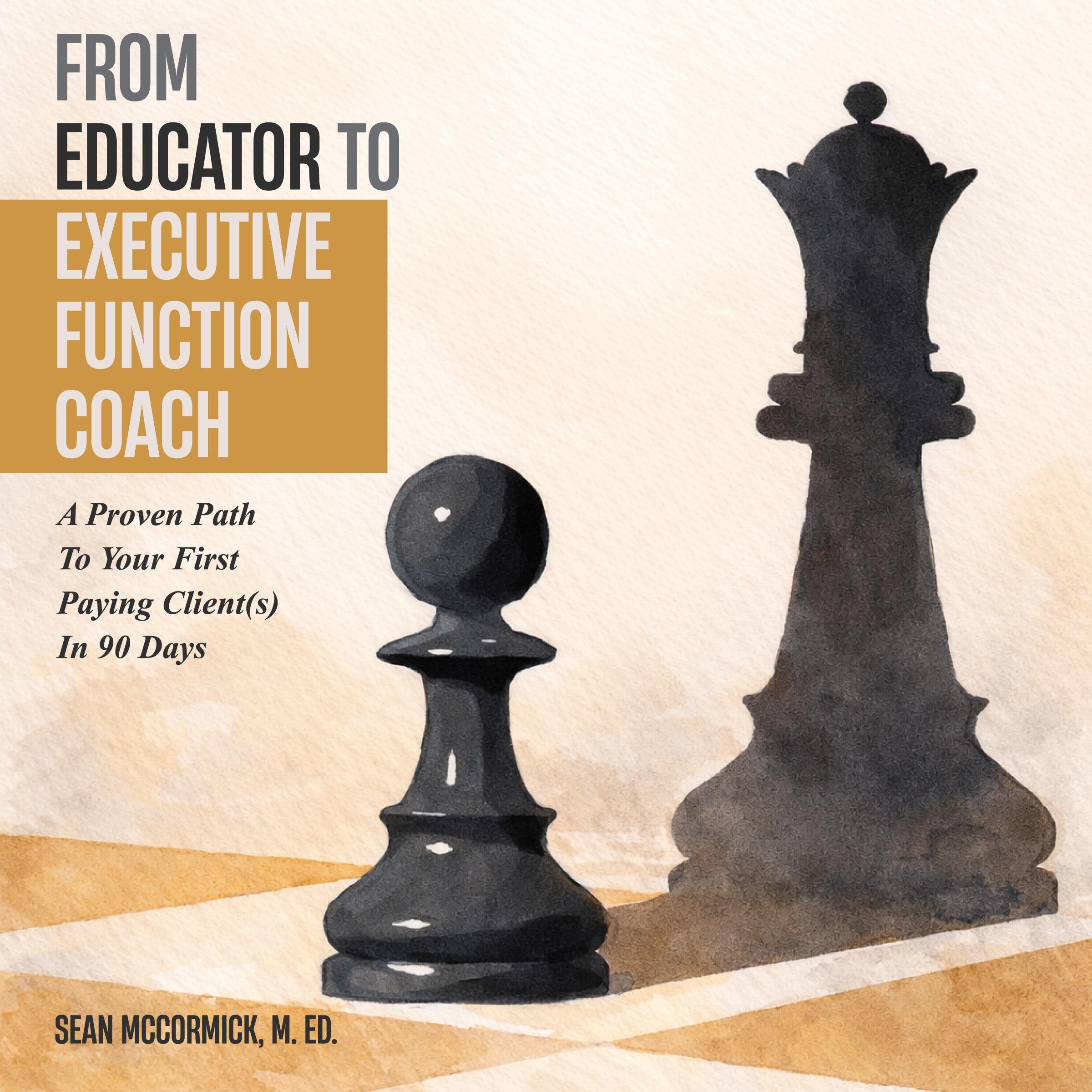 From Educator to Executive Function Coach