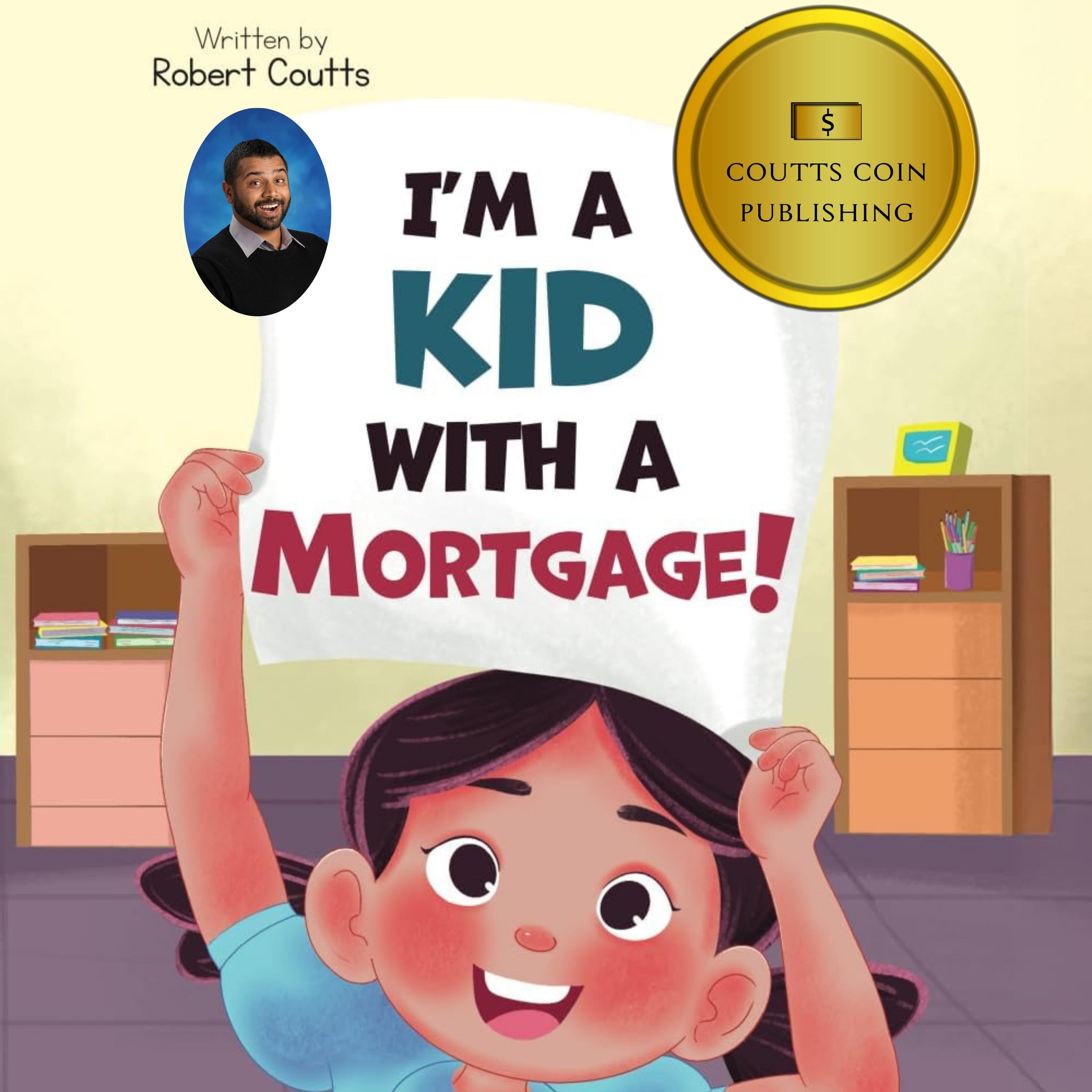 I'm a Kid with a Mortgage!
