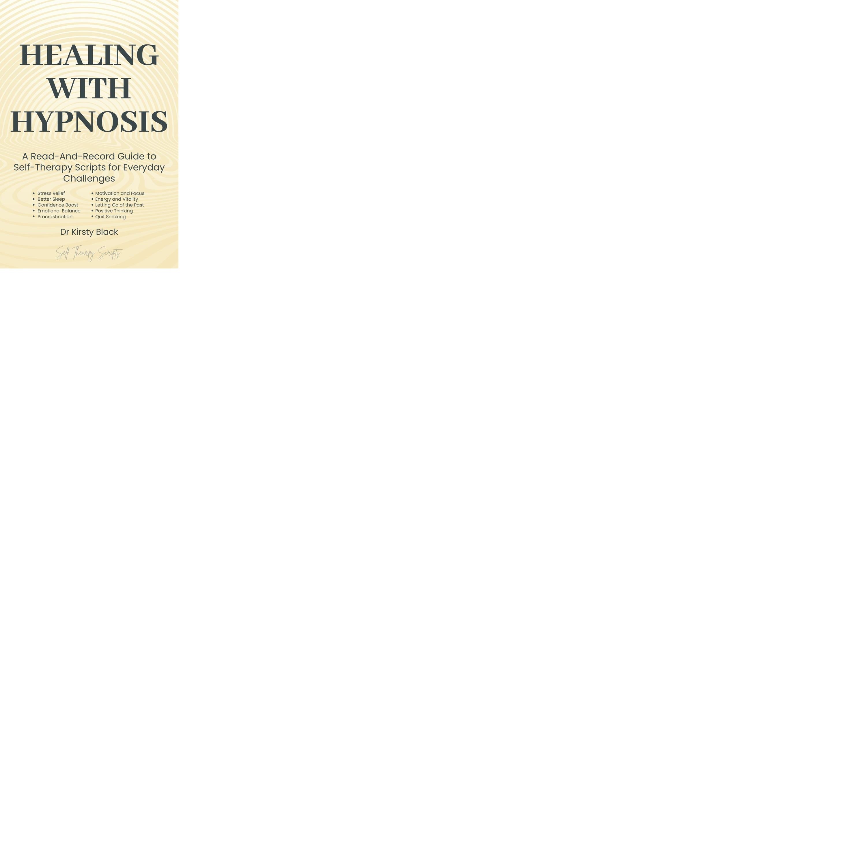 Healing With Hypnosis: A Read-And-Record Guide to Self-Therapy - Scripts for Everyday Challenges