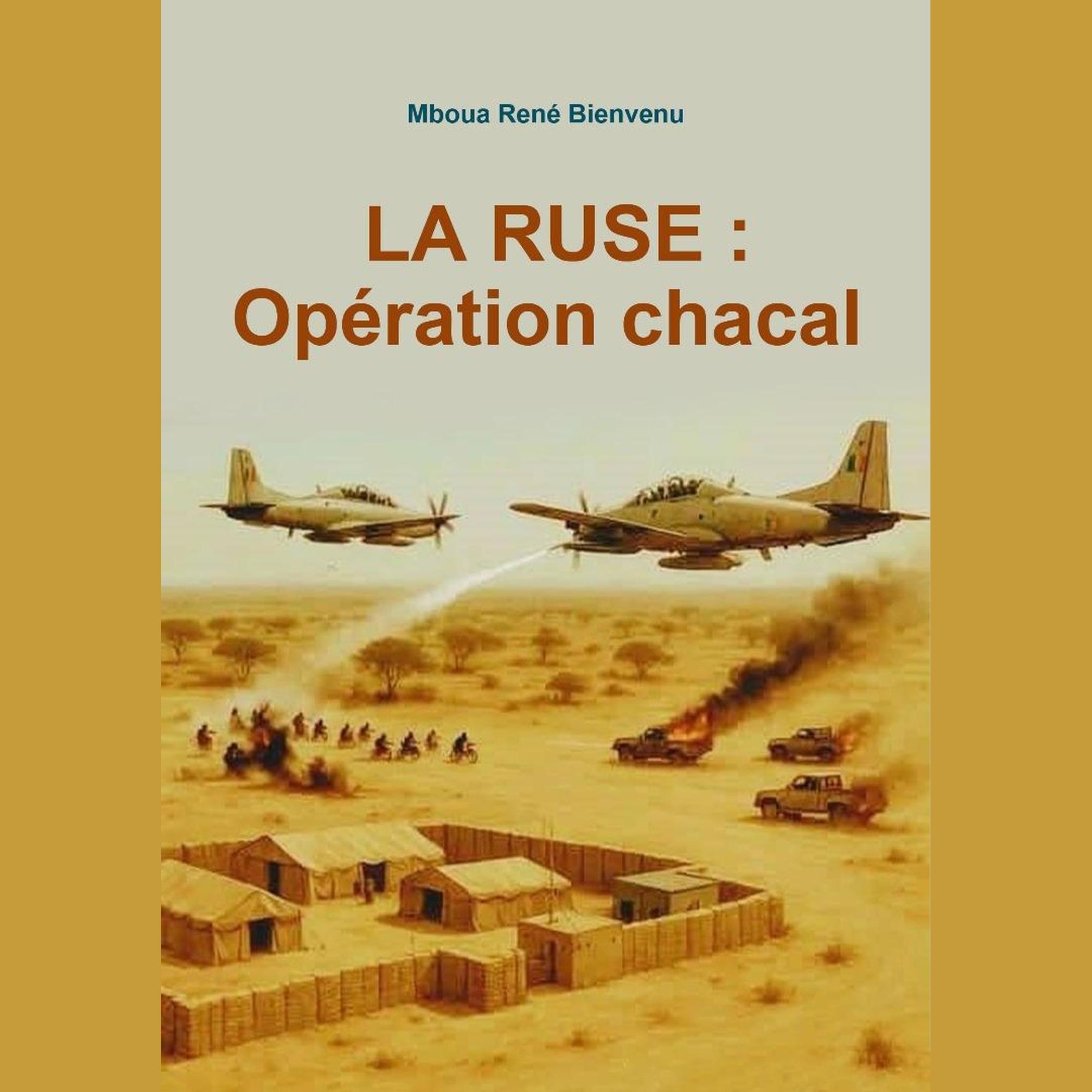 La ruse : Opération chacal