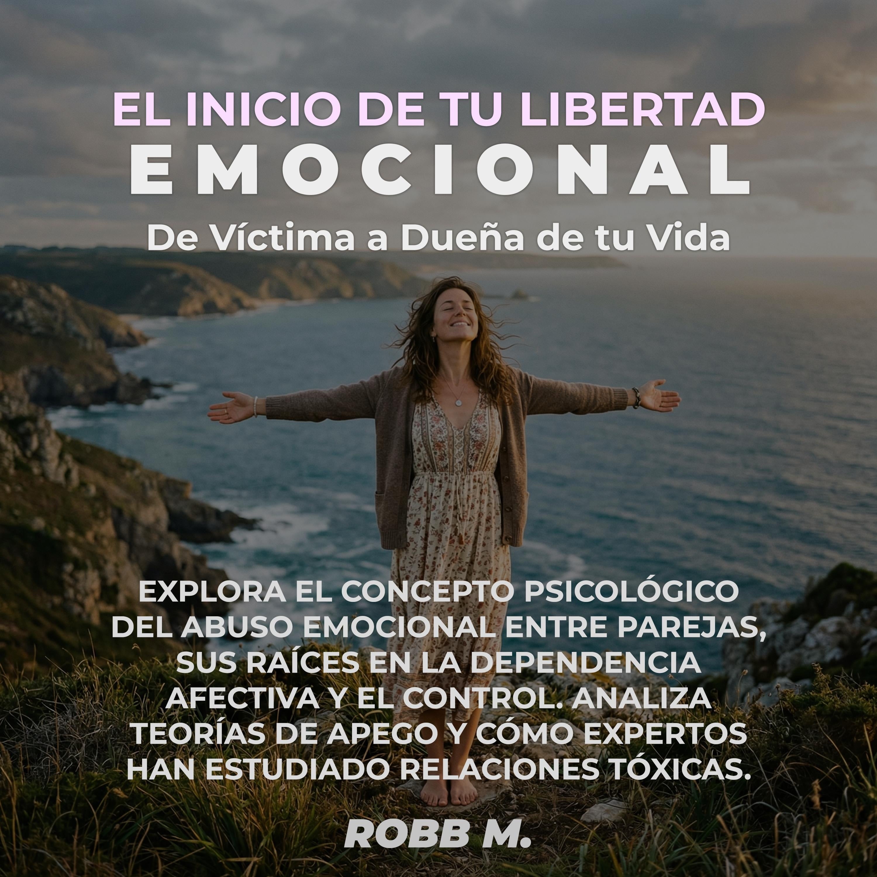 El inicio de tu Libertad Emocional: De víctima a dueña de tu vida
