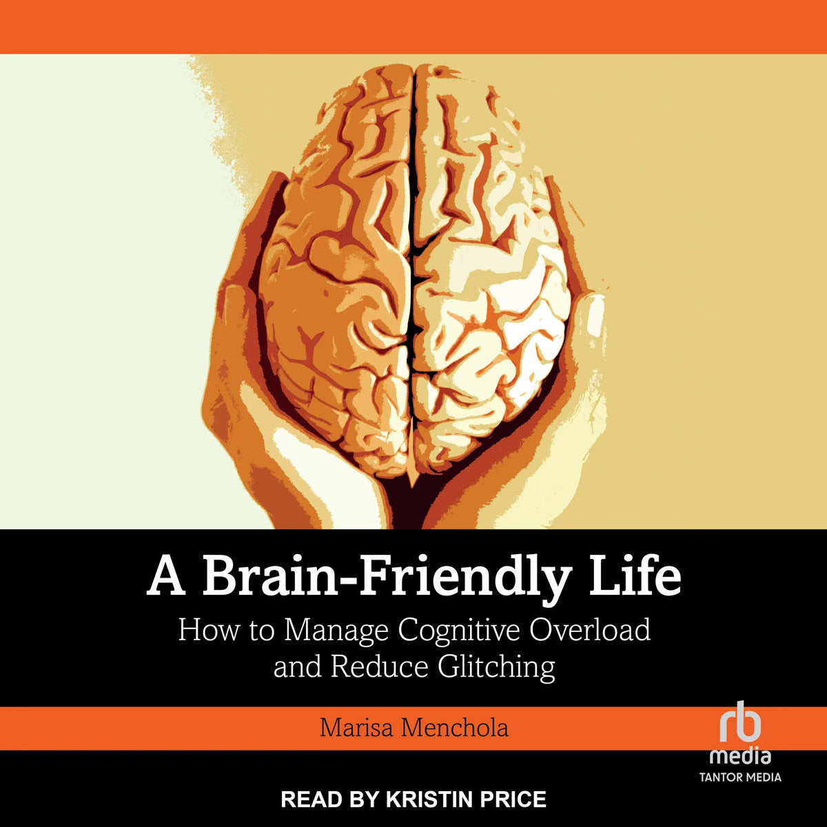 A Brain-Friendly Life