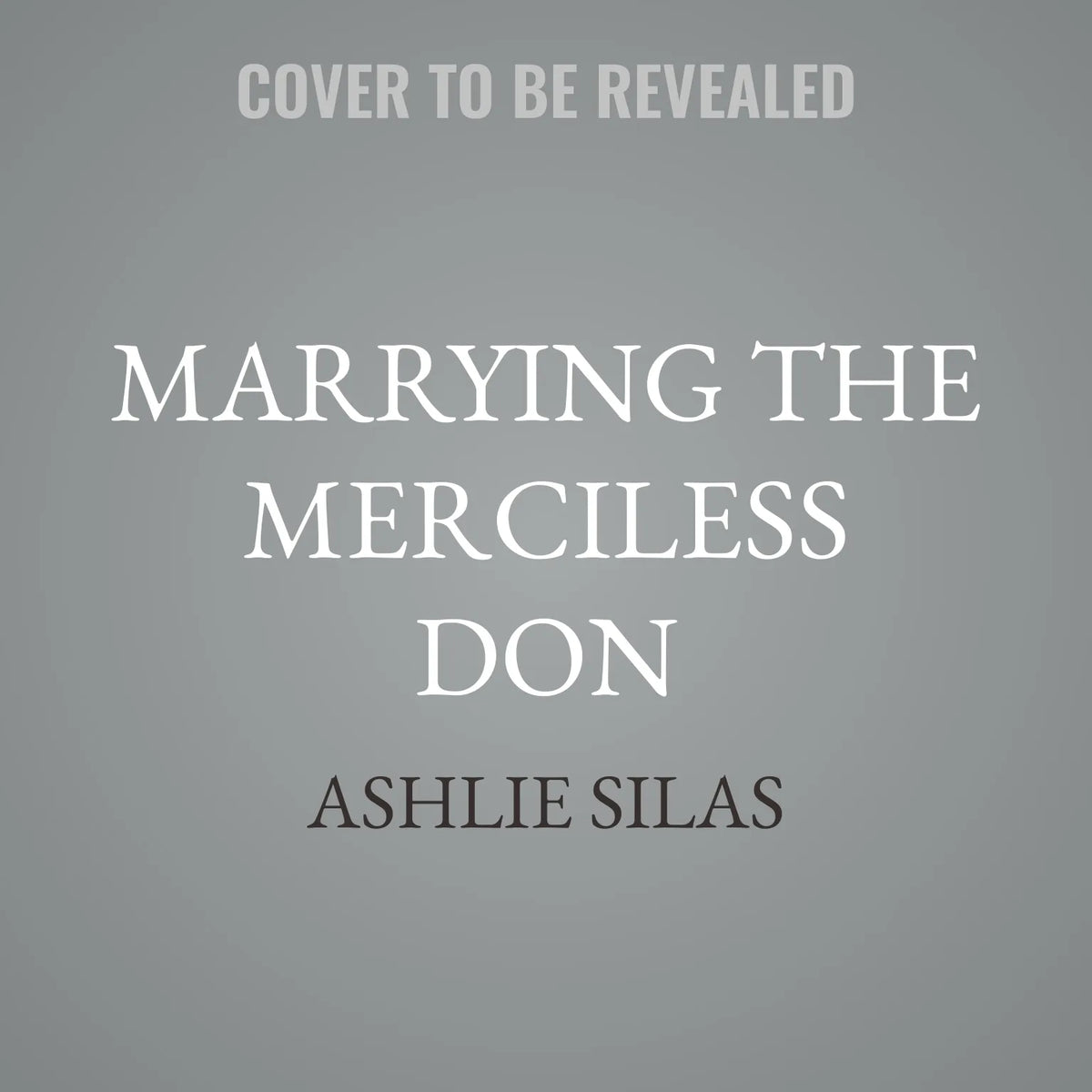 Marrying the Merciless Don