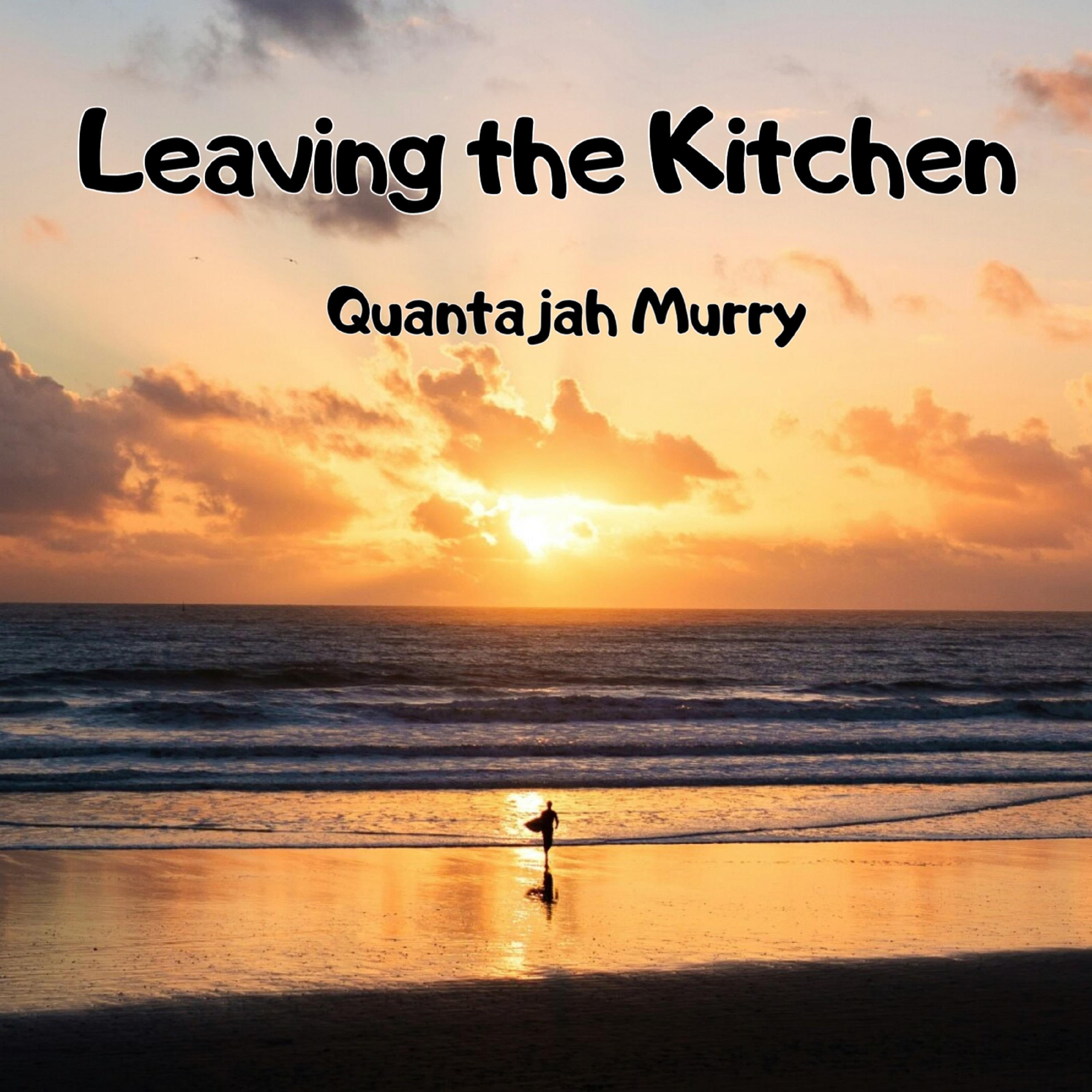 Leaving the Kitchen