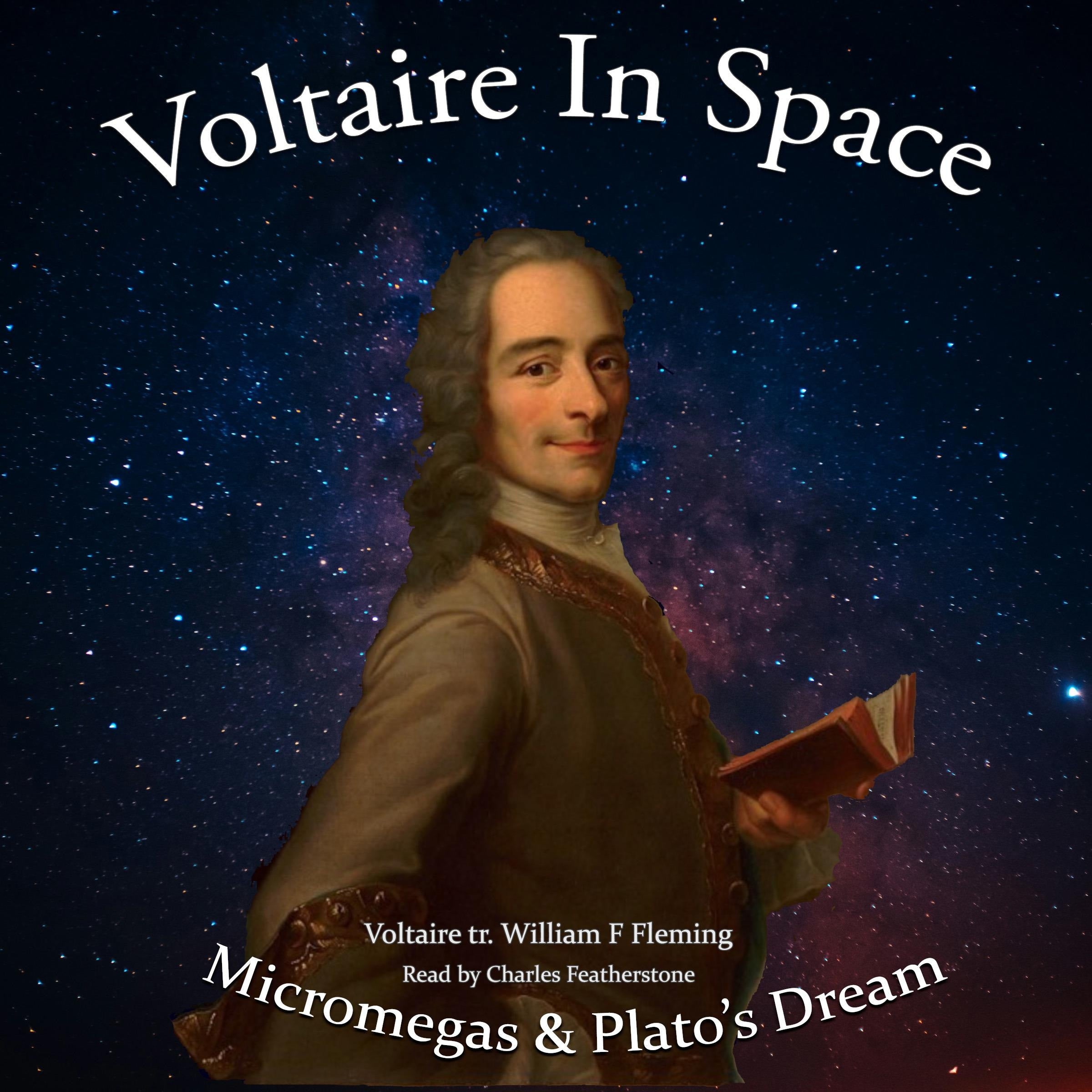 Voltaire In Space: Micromegas & Plato's Dream