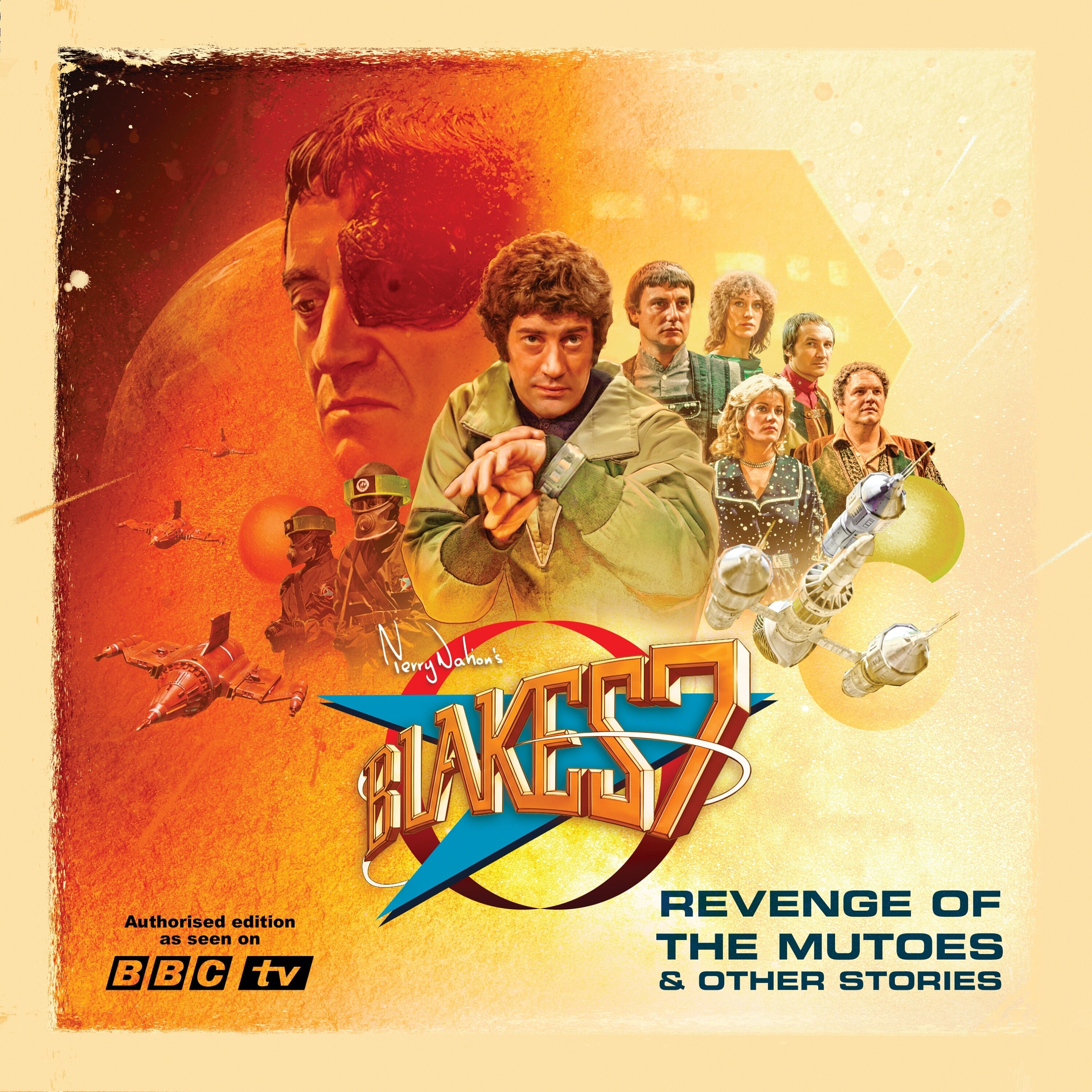 Blake's 7: Revenge of the Mutoes & Other Stories