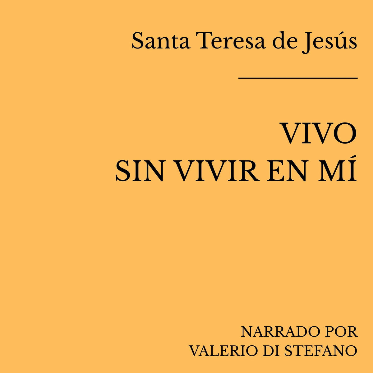 Vivo sin vivir en mí