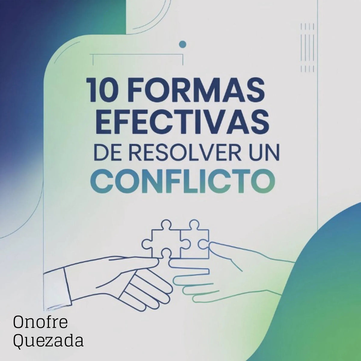 10 Formas Efectivas De Resolver Un Conflicto