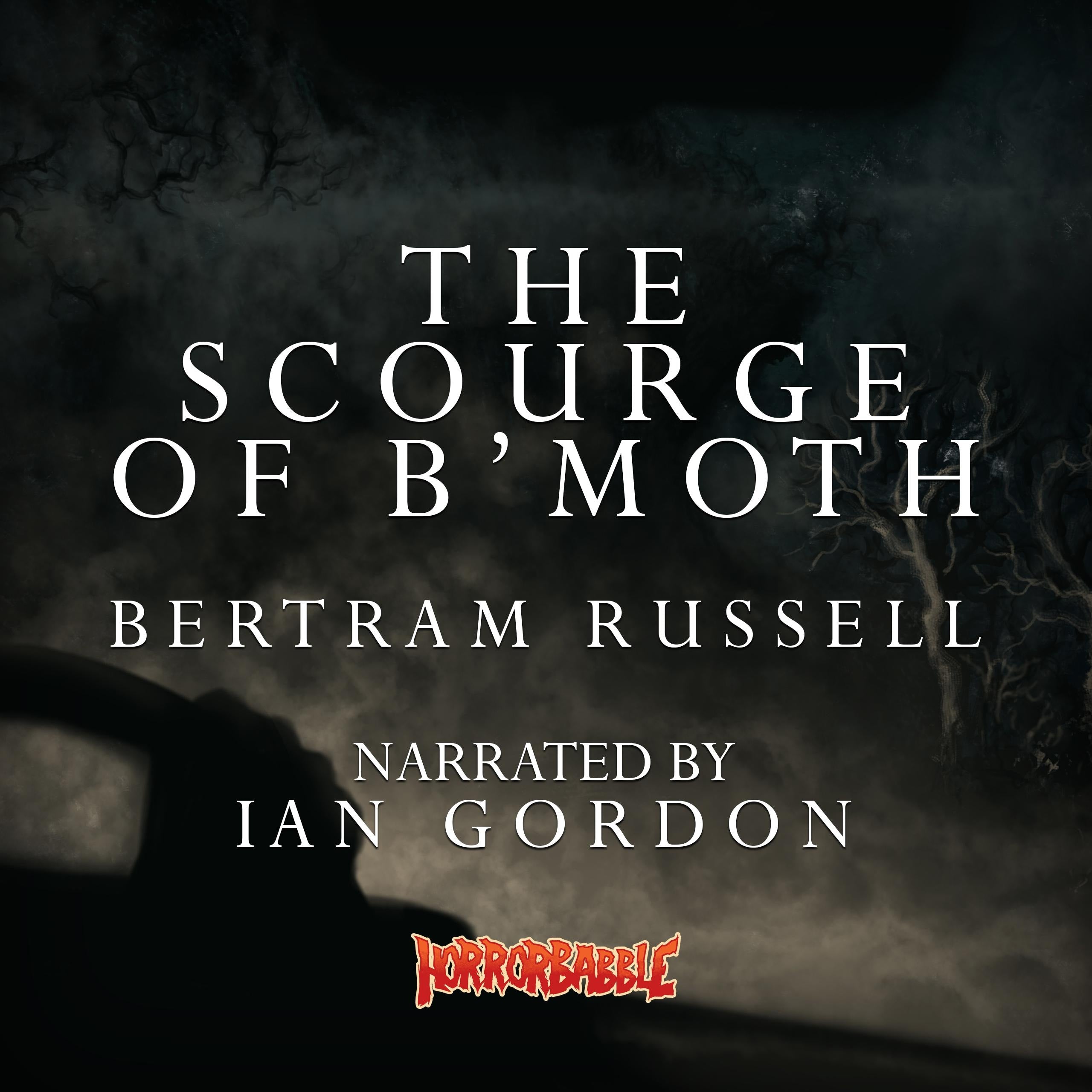 The Scourge of B'Moth: A Cthulhu Mythos Novelette