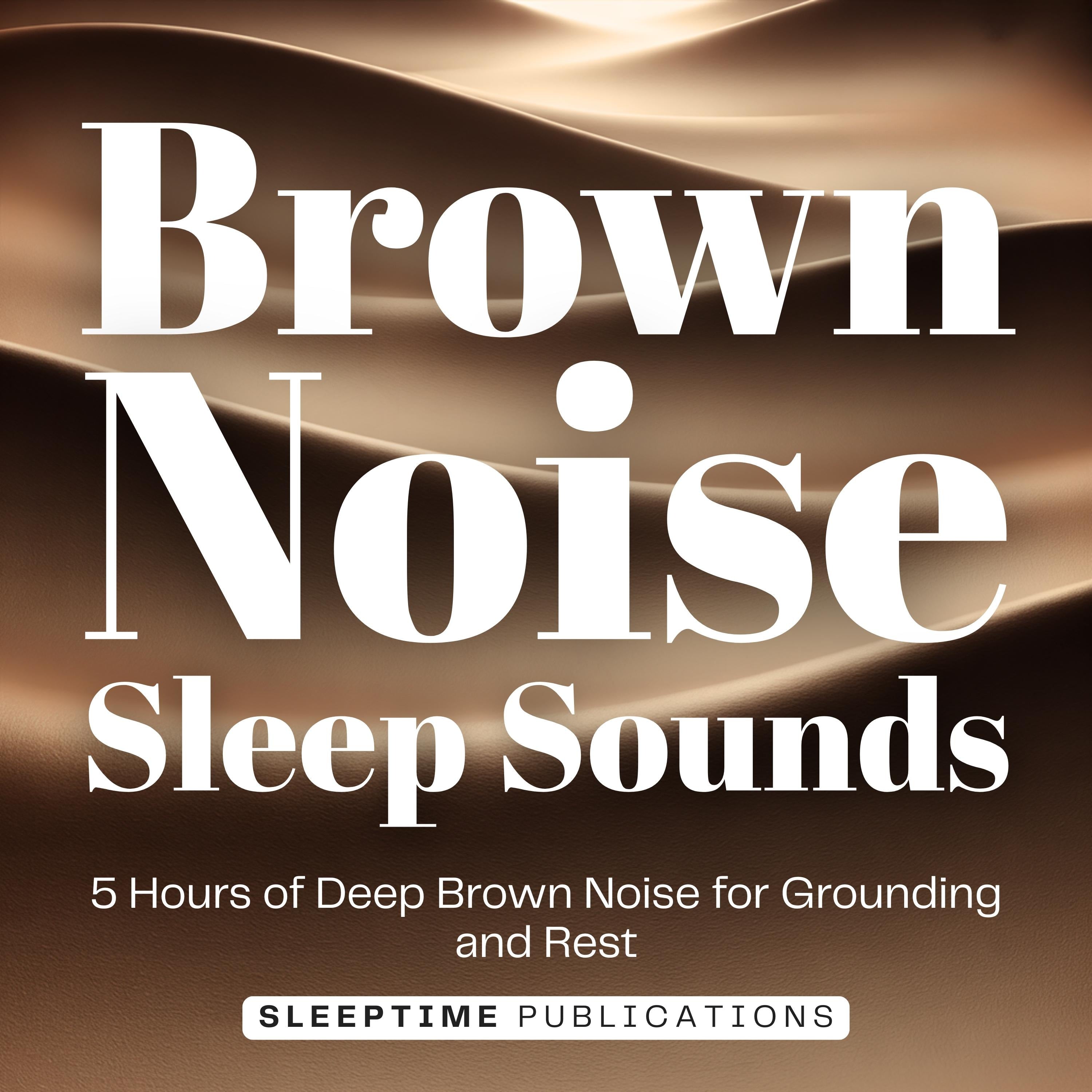 Brown Noise Sleep Sounds