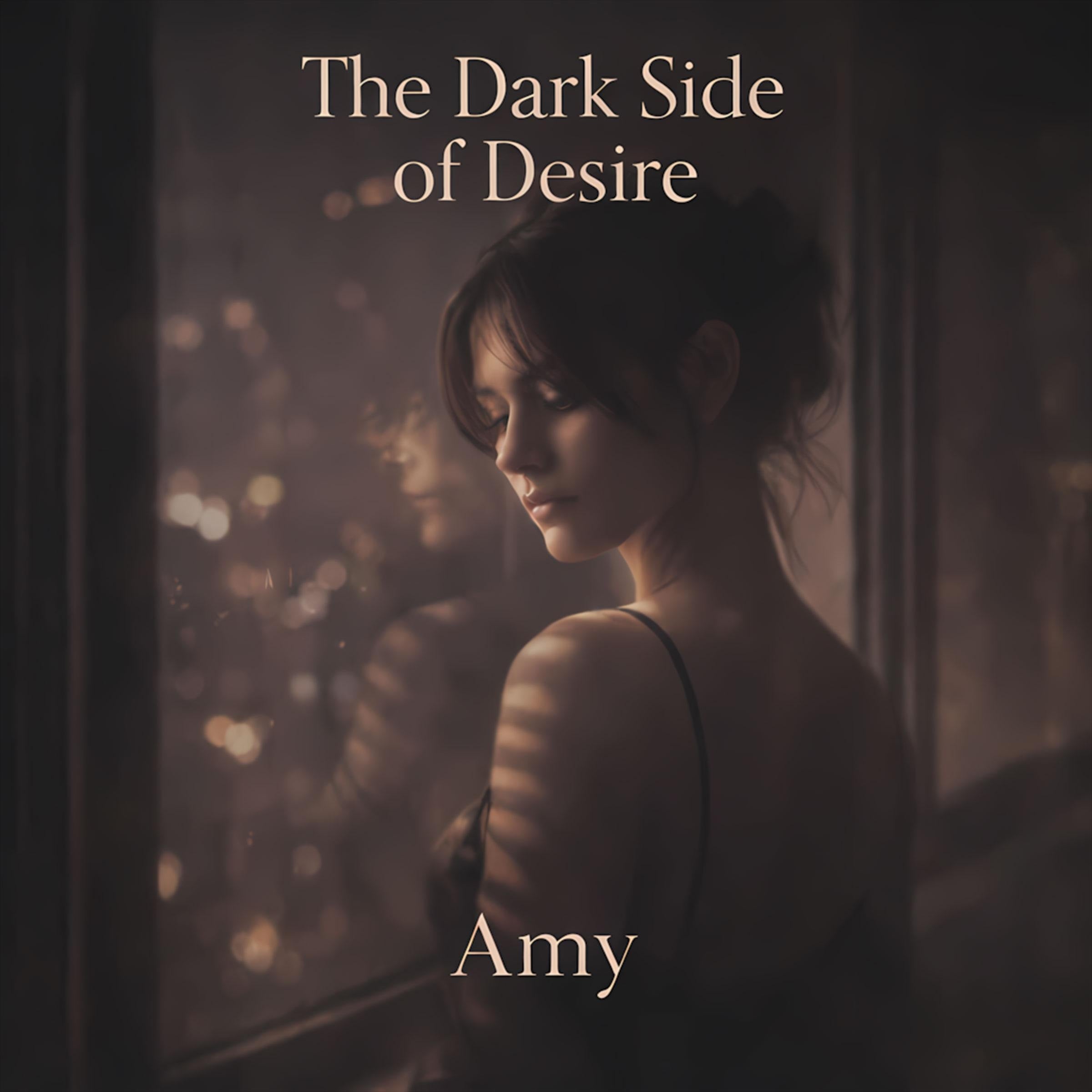 The Dark Side of Desire