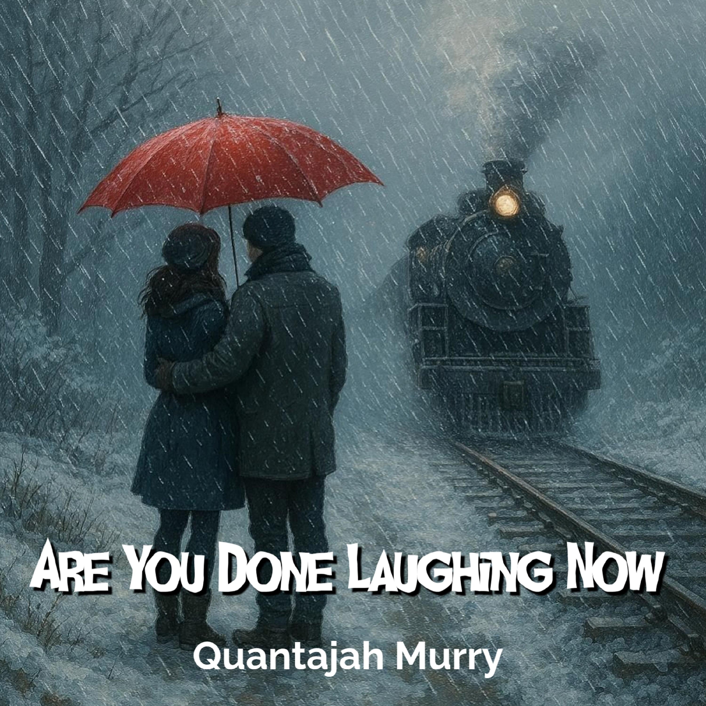Are You Done Laughing Now