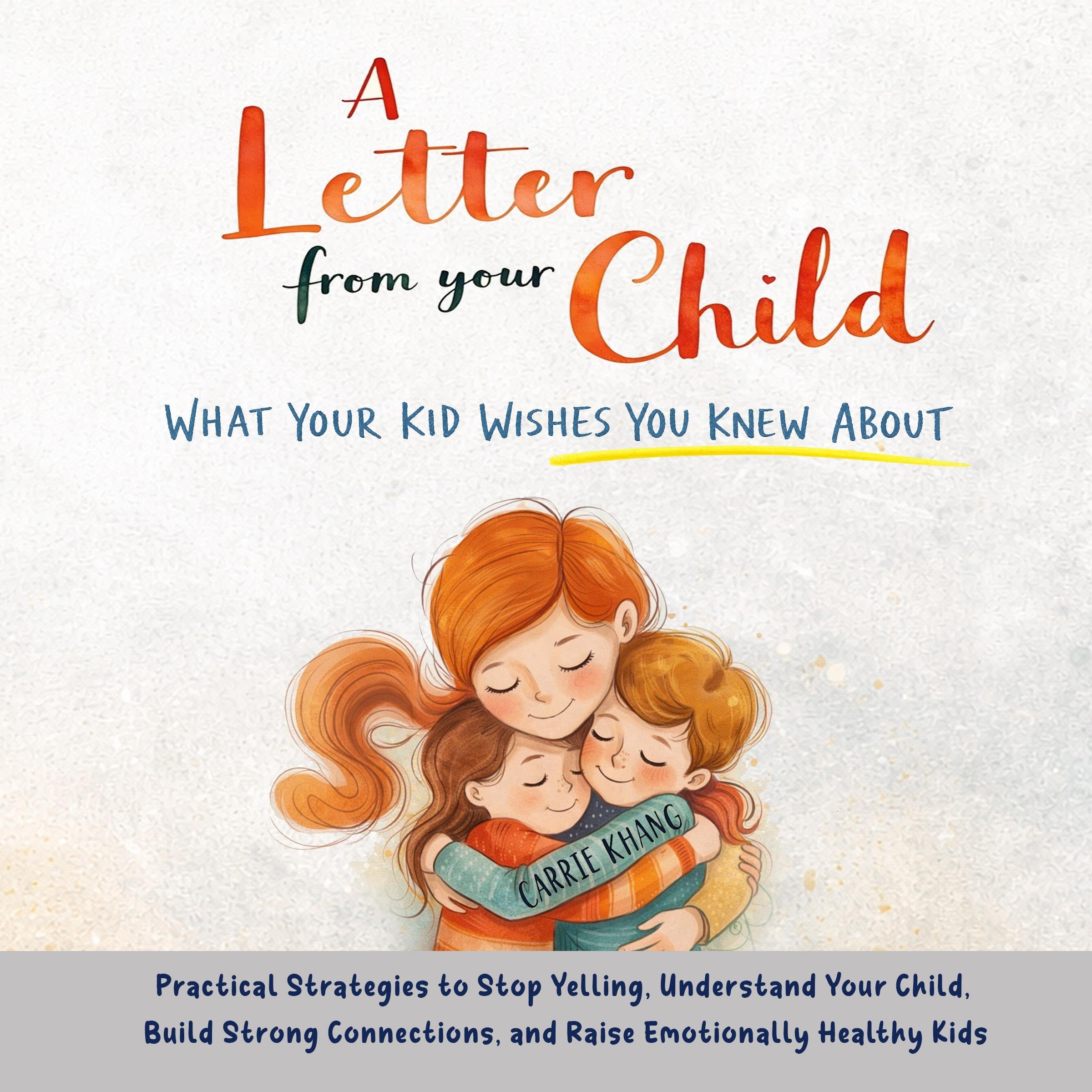 A Letter from Your Child What Your Kid Wishes You Knew About