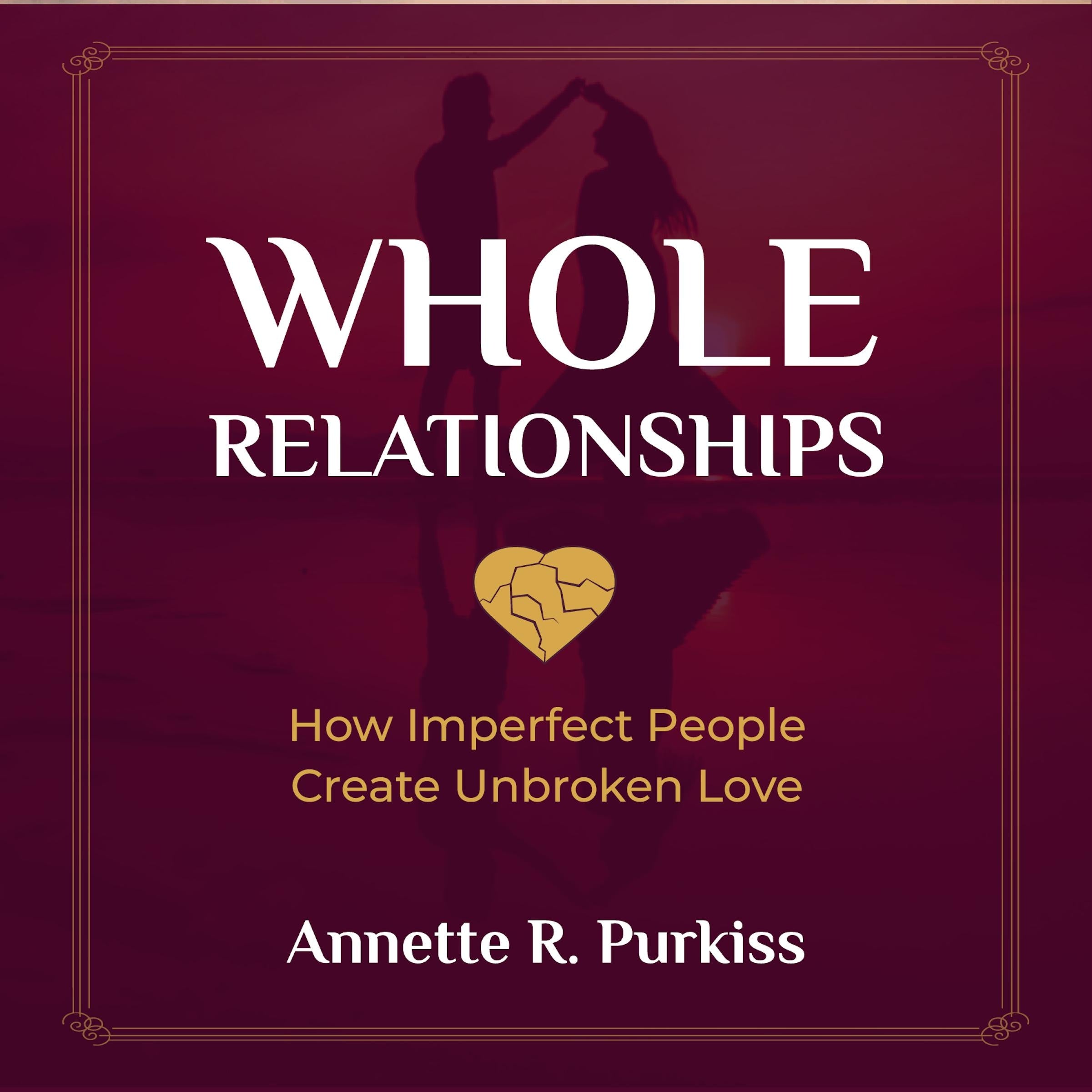 Whole Relationships
