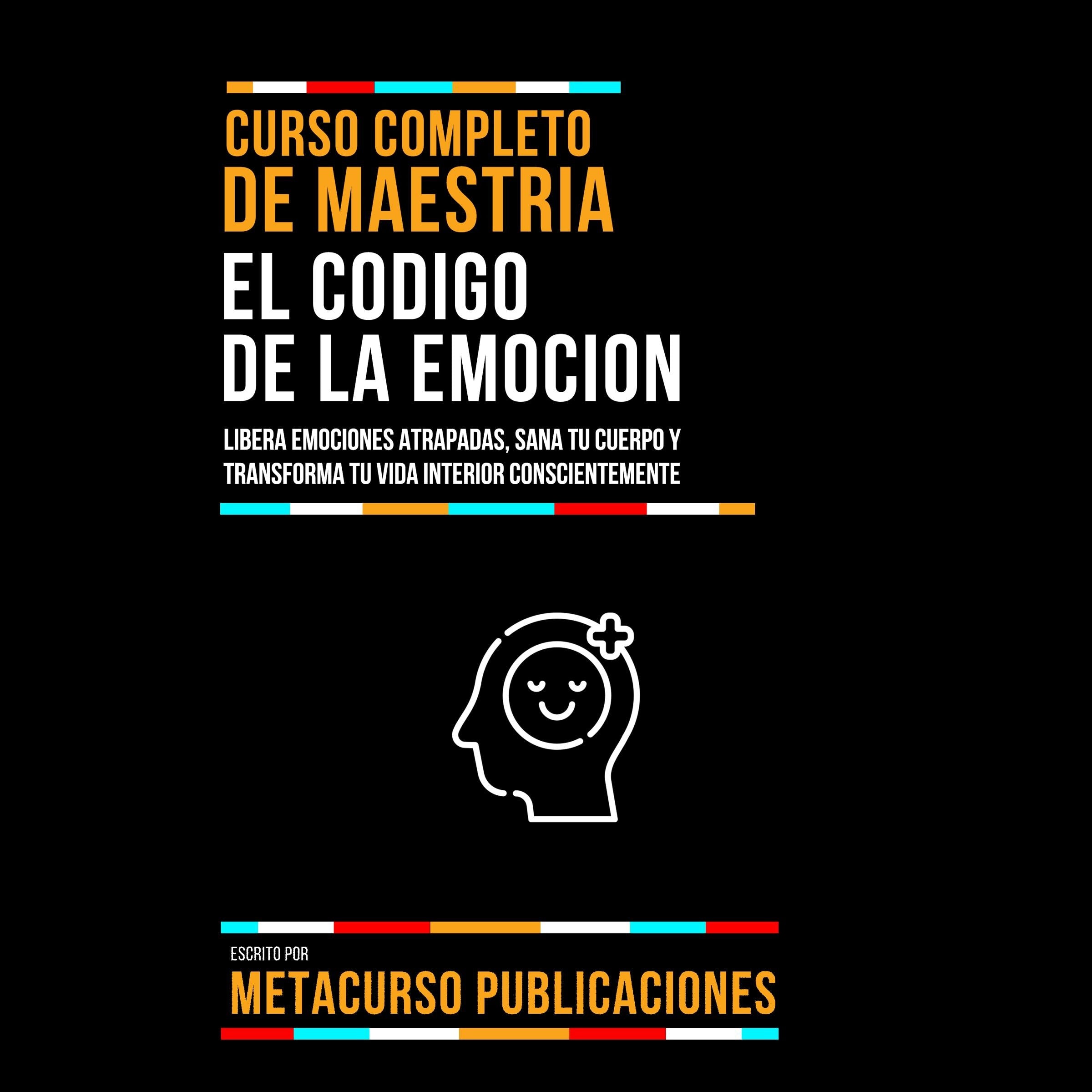 Curso Completo De Maestria El Codigo De La Emocion