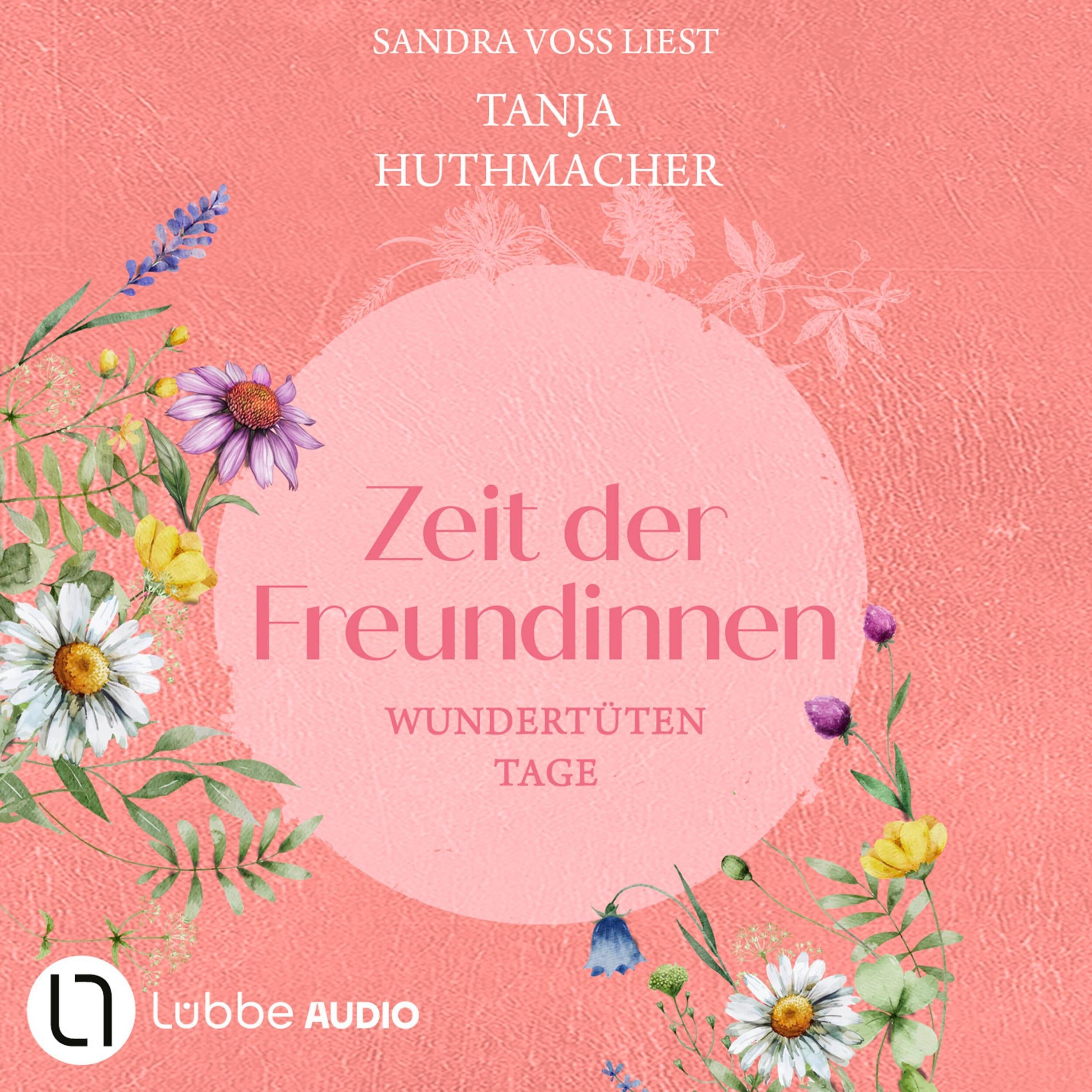 Wundertütentage - Zeit-der-Freundinnen, Teil 1 (Ungekürzt)