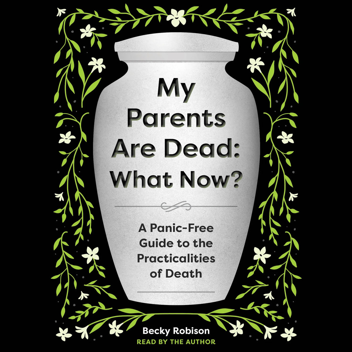 My Parents Are Dead: What Now?