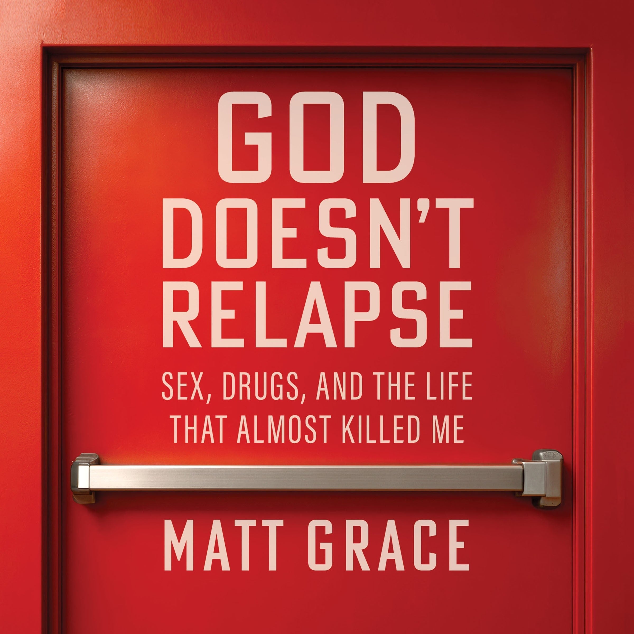 God Doesn't Relapse