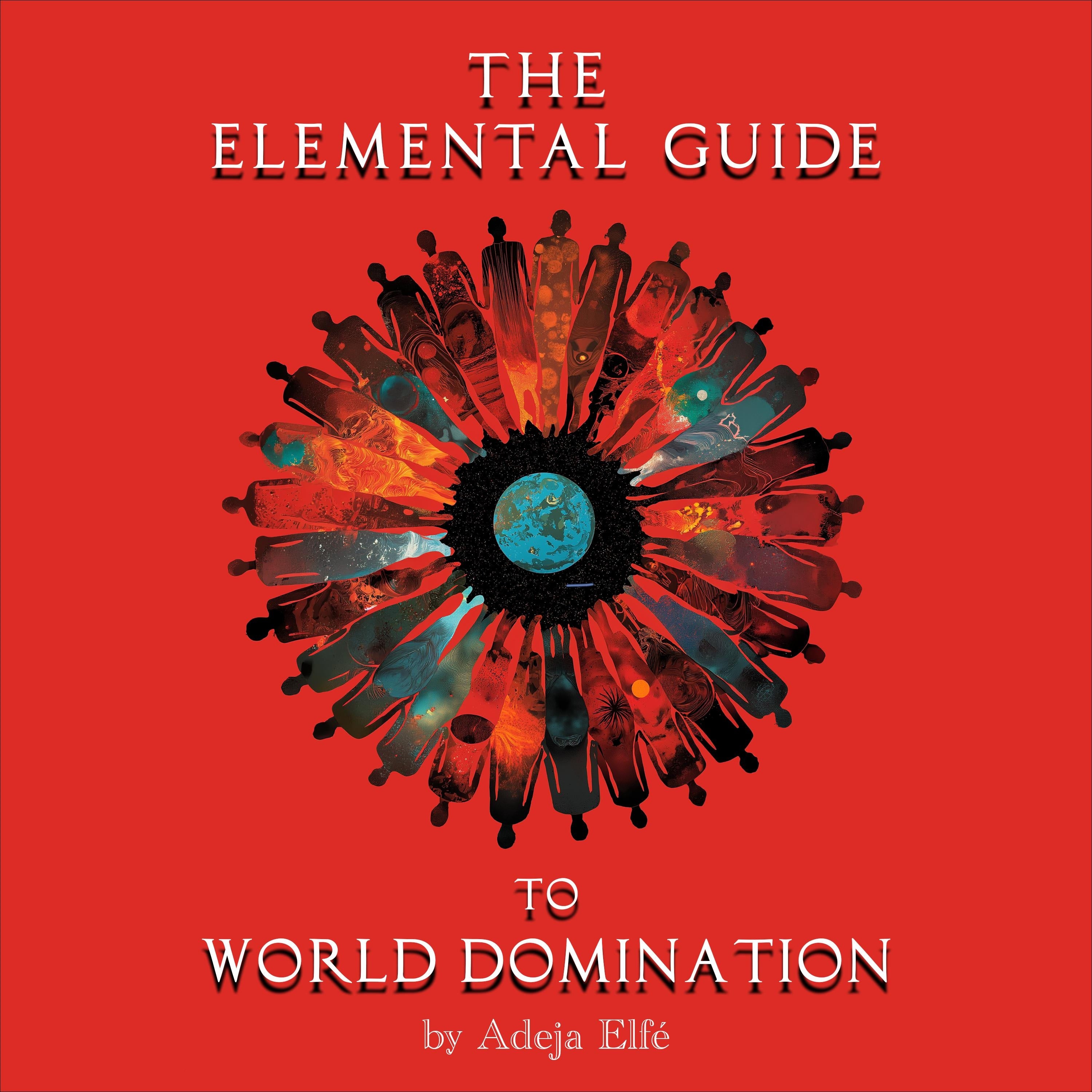 The Elemental Guide To World Domination