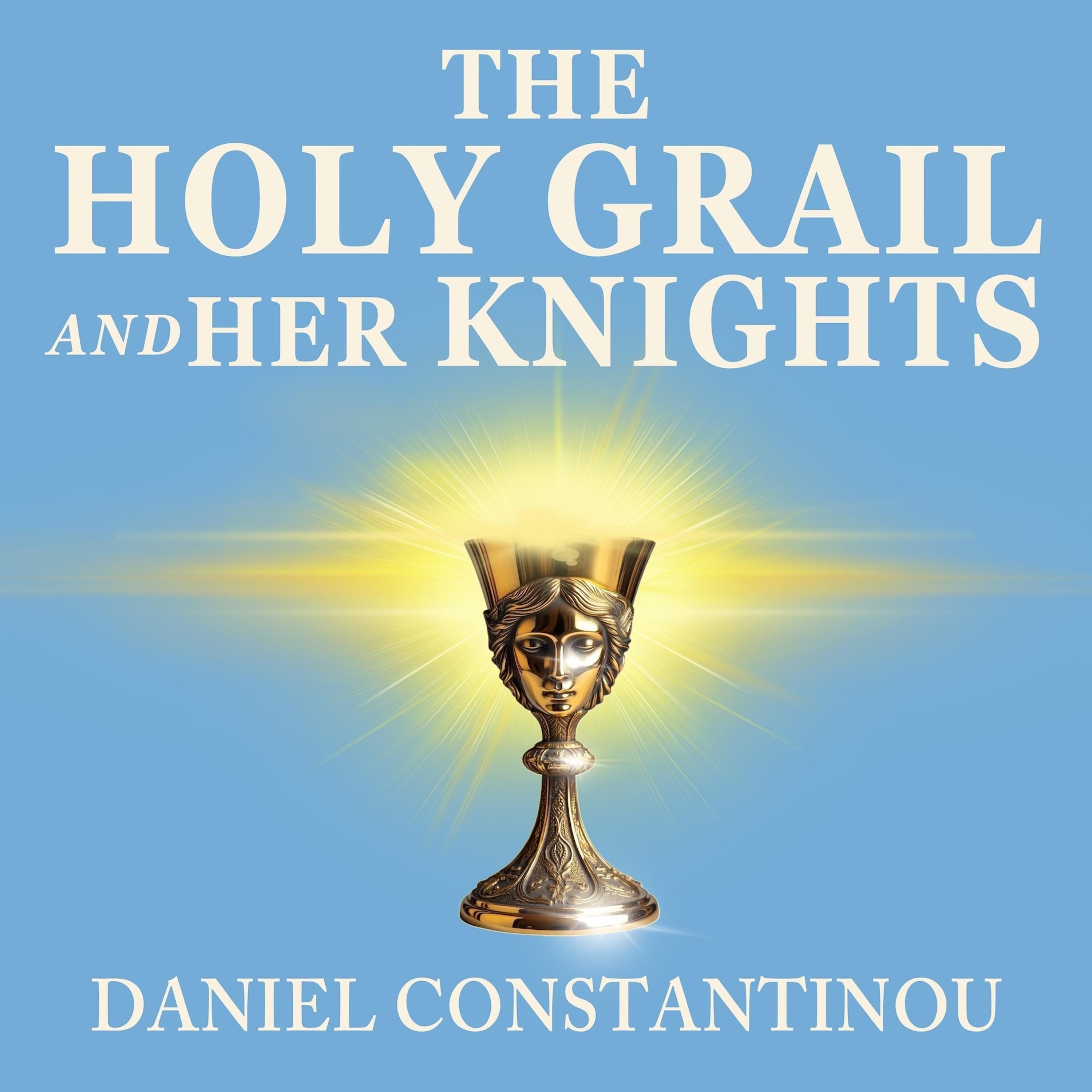 The Holy Grail and Her Knights