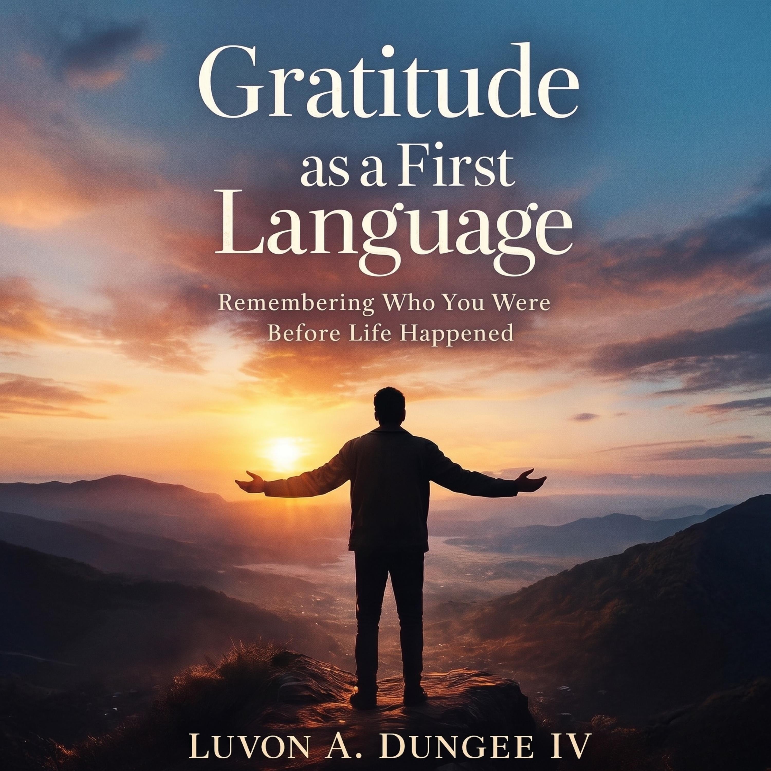 Gratitude as a First Language