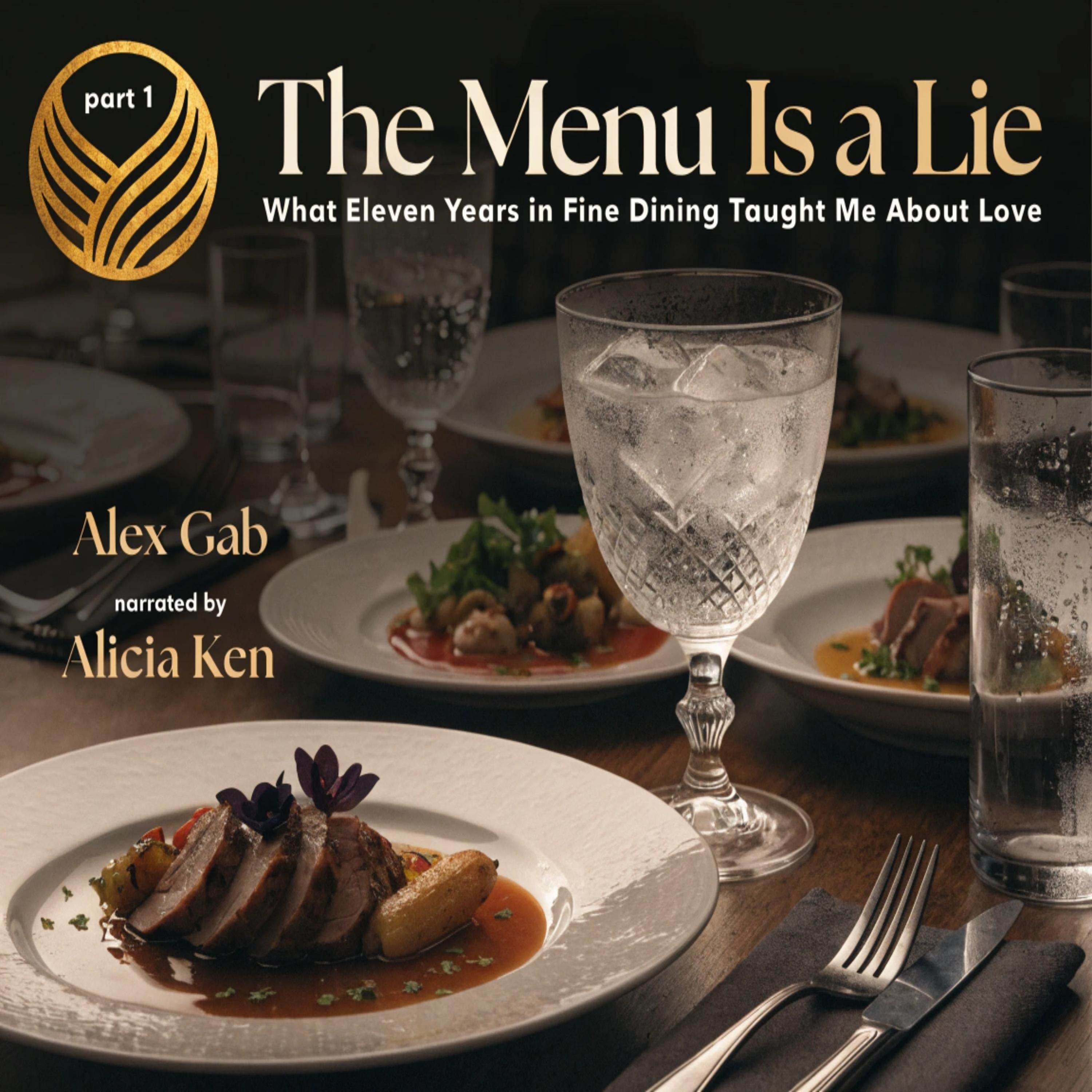 The Menu Is a Lie What Eleven Years in Fine Dining Taught Me About Love. part 1