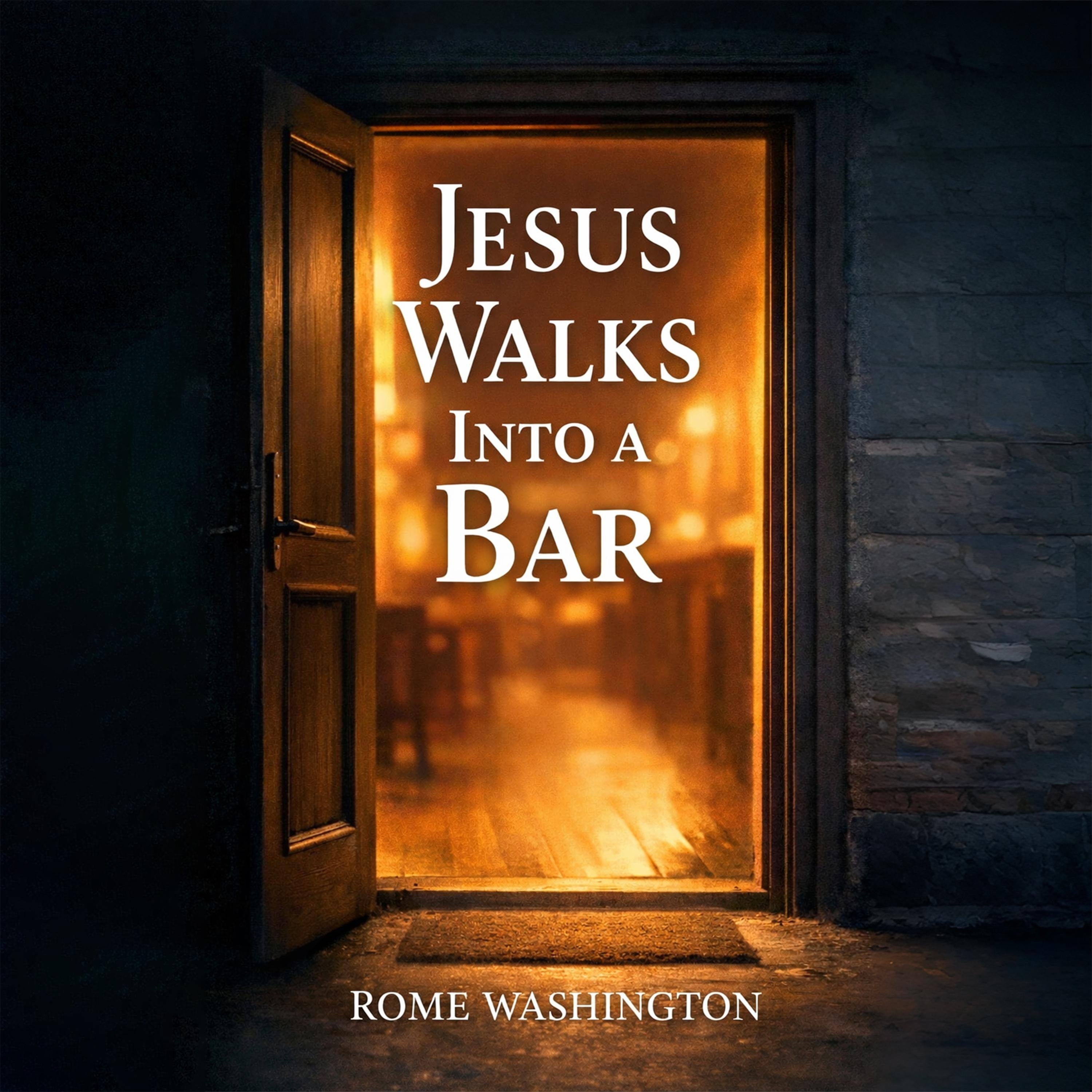 Jesus Walks Into A Bar