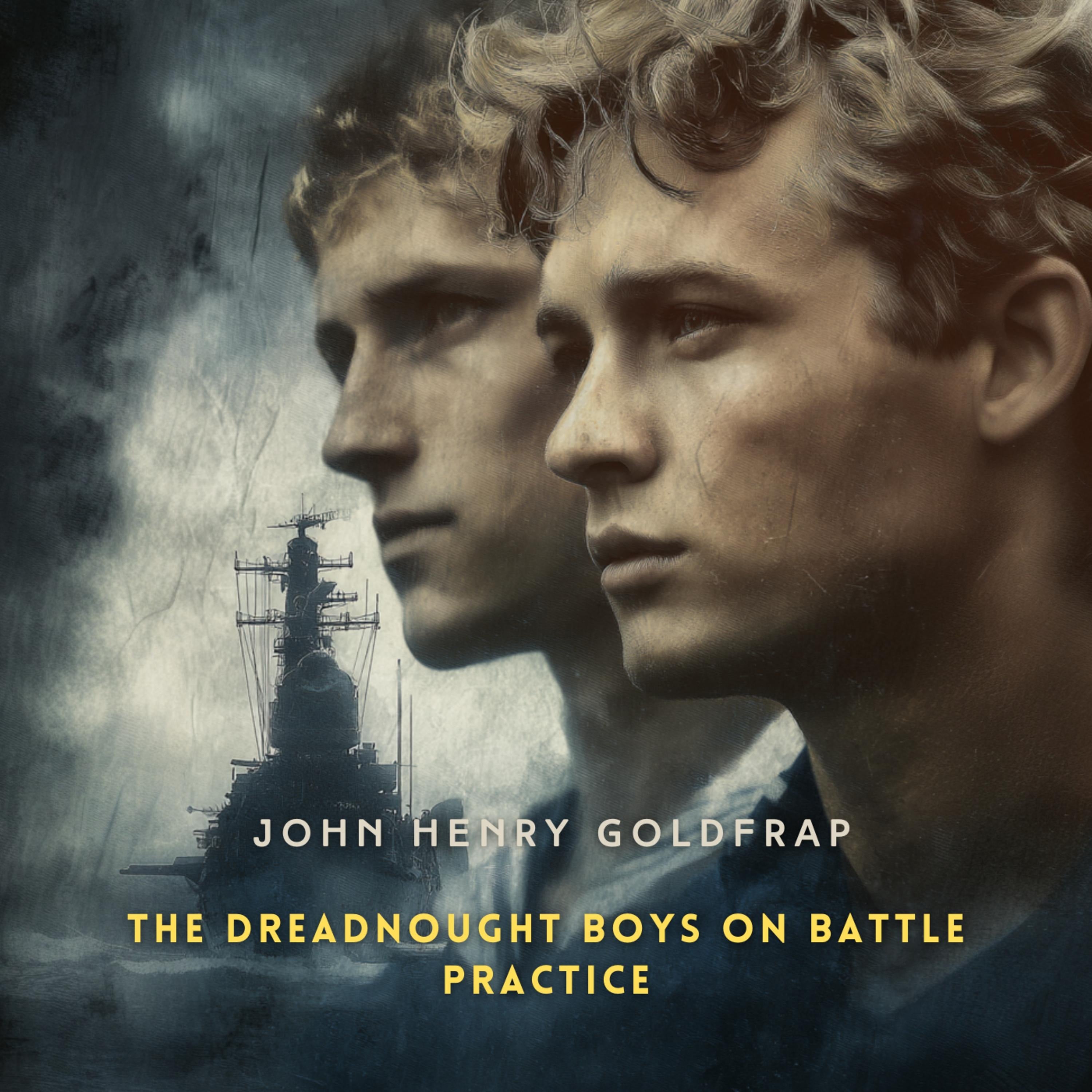 The Dreadnought Boys on Battle Practice