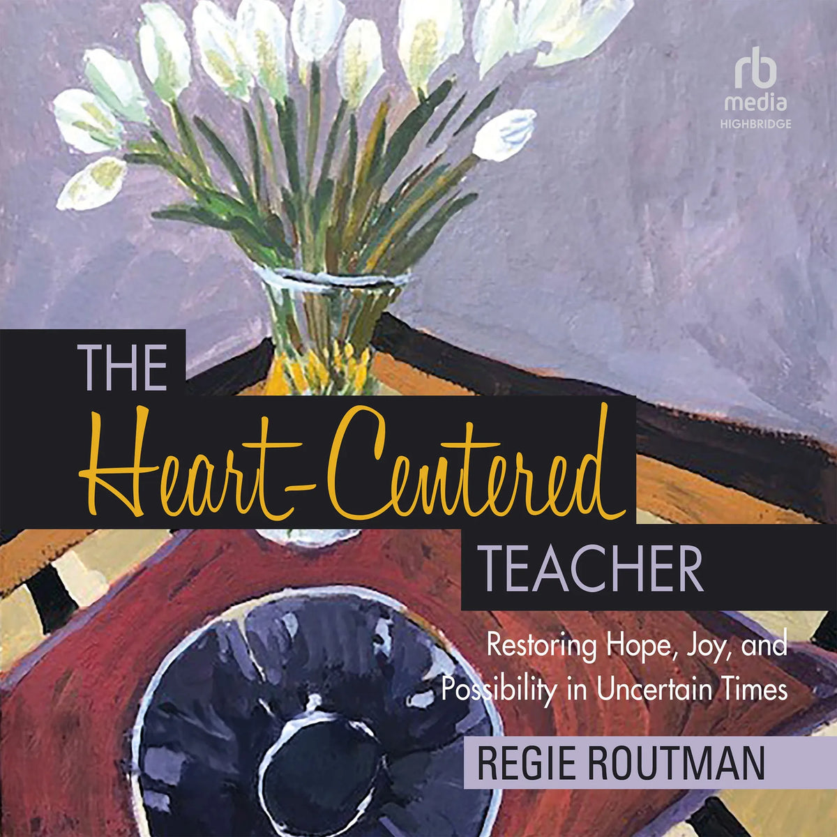 The Heart-Centered Teacher
