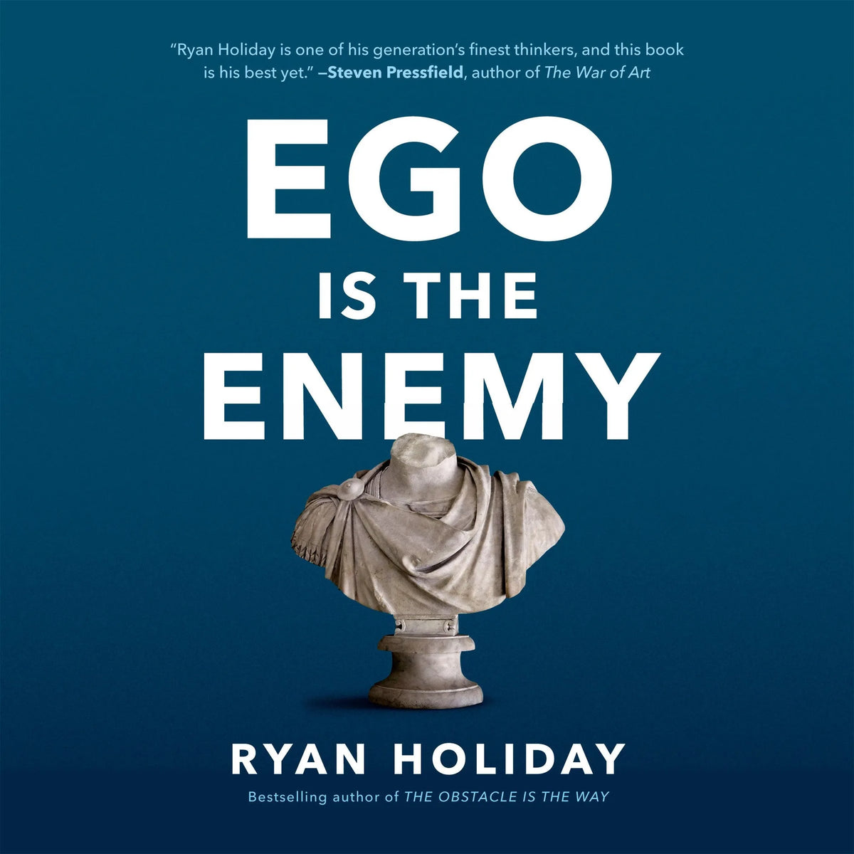 Ego Is the Enemy